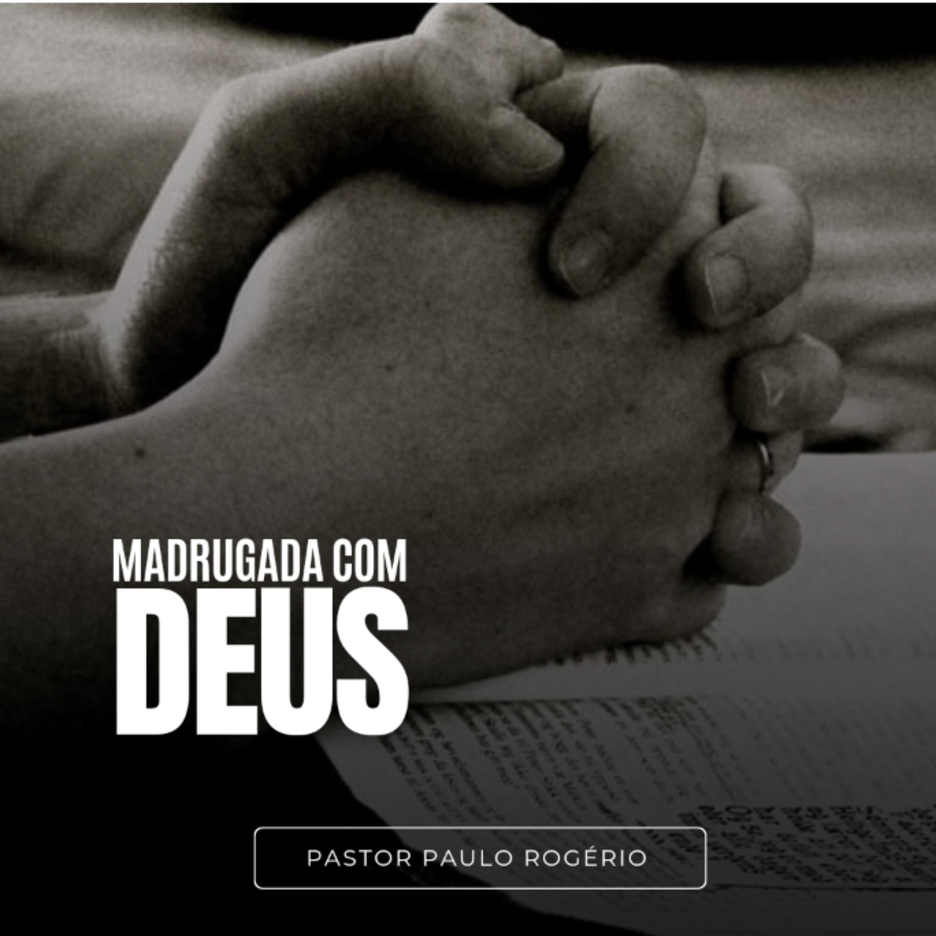 Madrugada com Deus | Bom exemplo - Ep.55 Pr. Paulo Rogério episode artwork