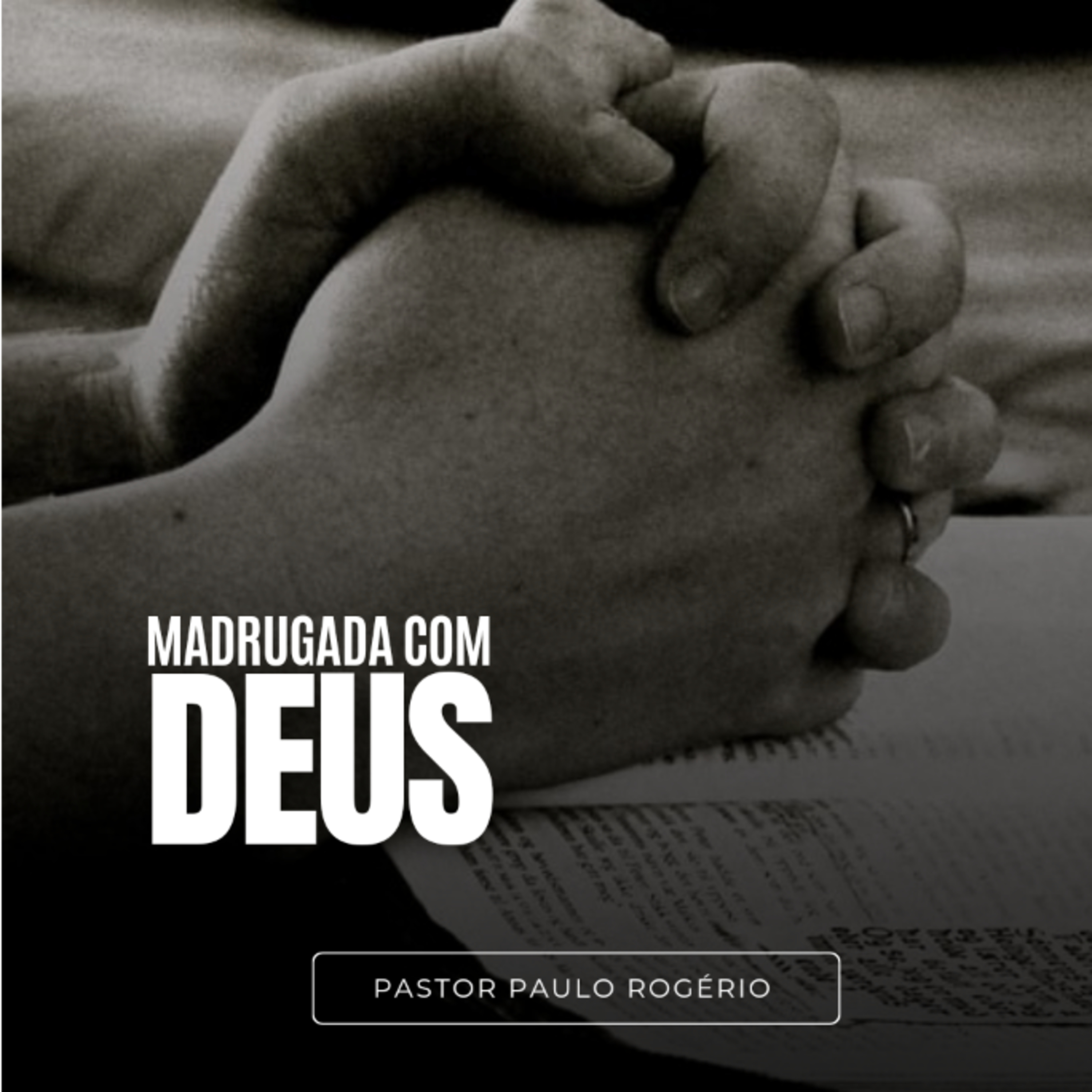 Madrugada com Deus | Profanação - Ep.64 Pr. Paulo Rogério episode artwork