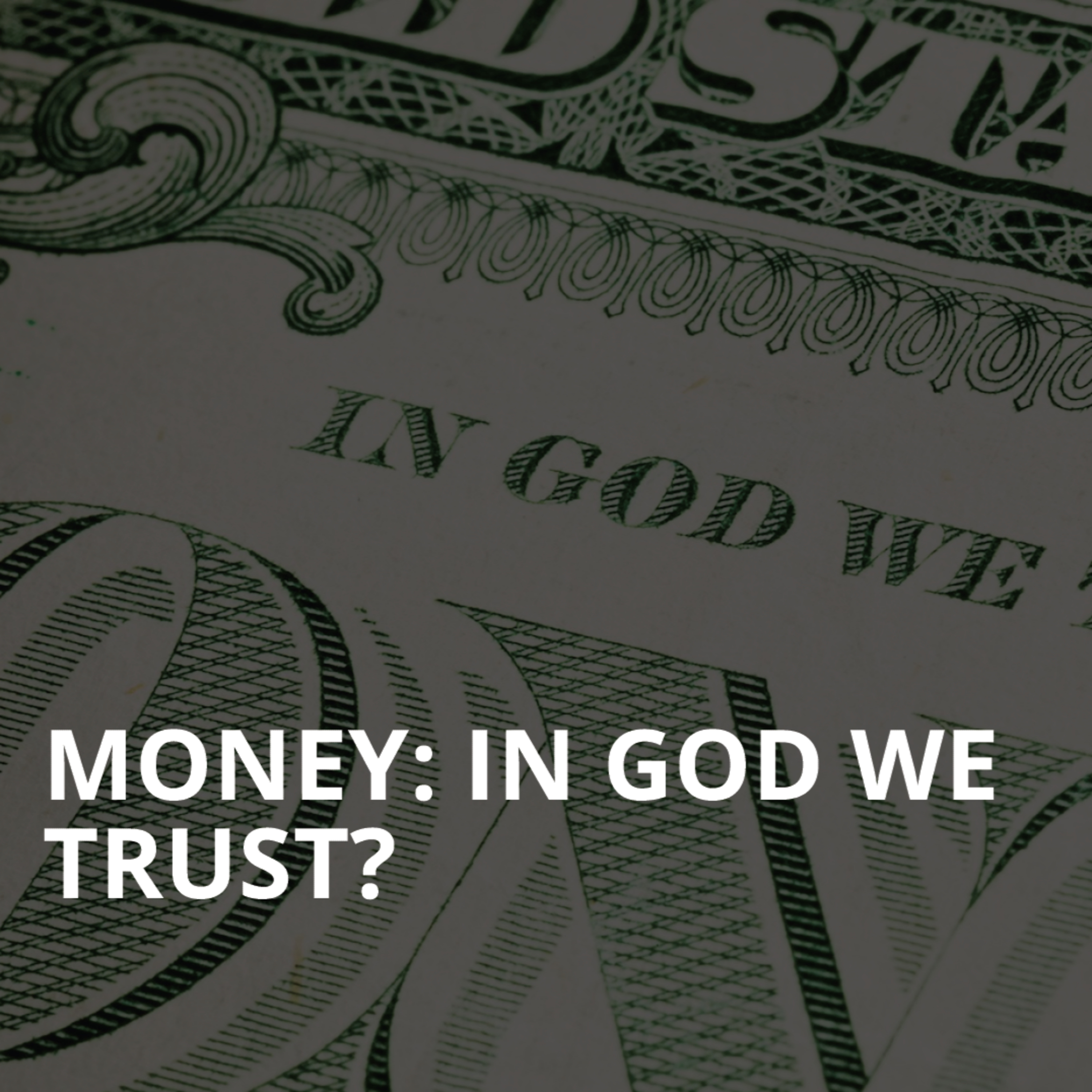 Money: In God We Trust? - Minister Richard Martin episode artwork