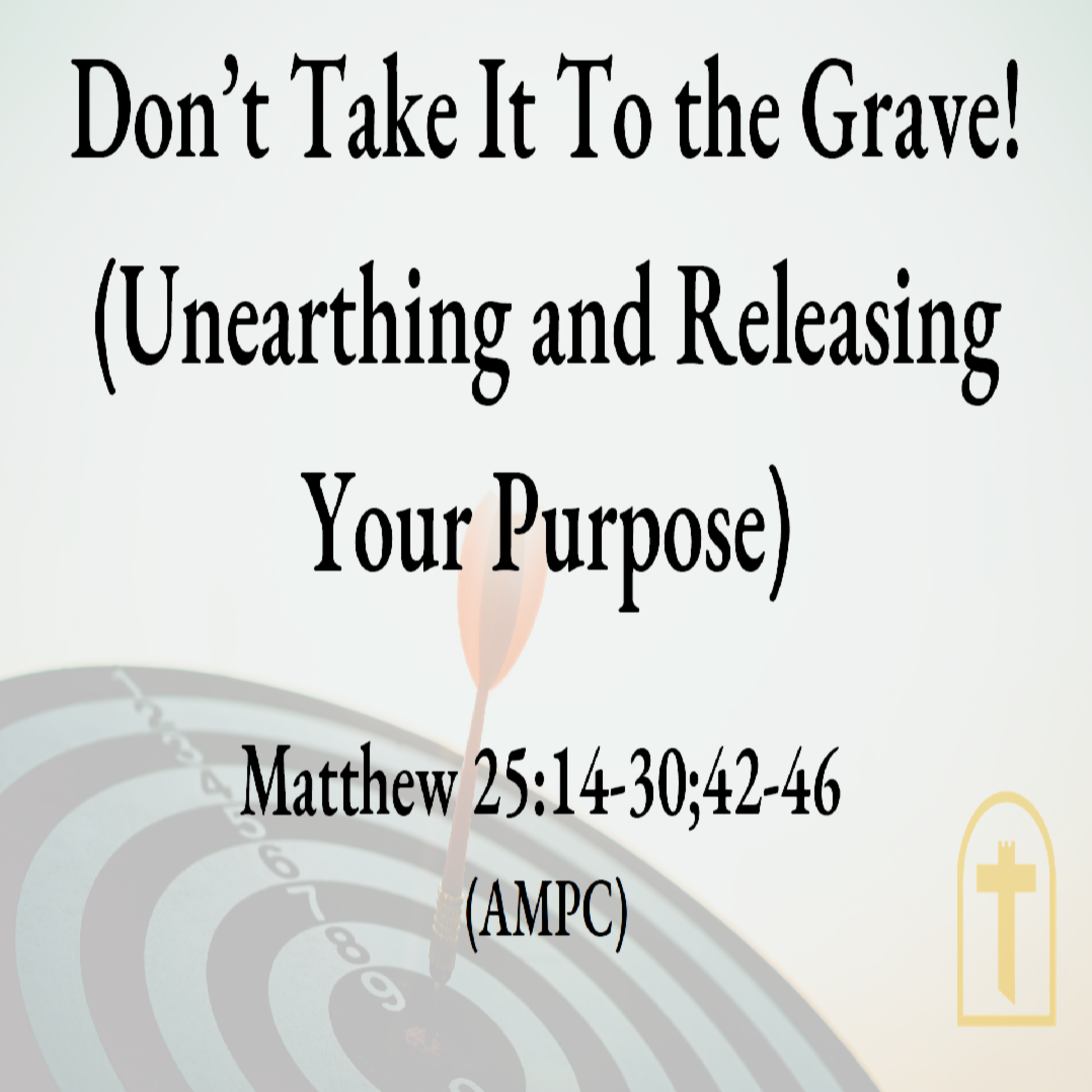 Don't Take It To The Grave! - Pastor Harvey Carey episode artwork