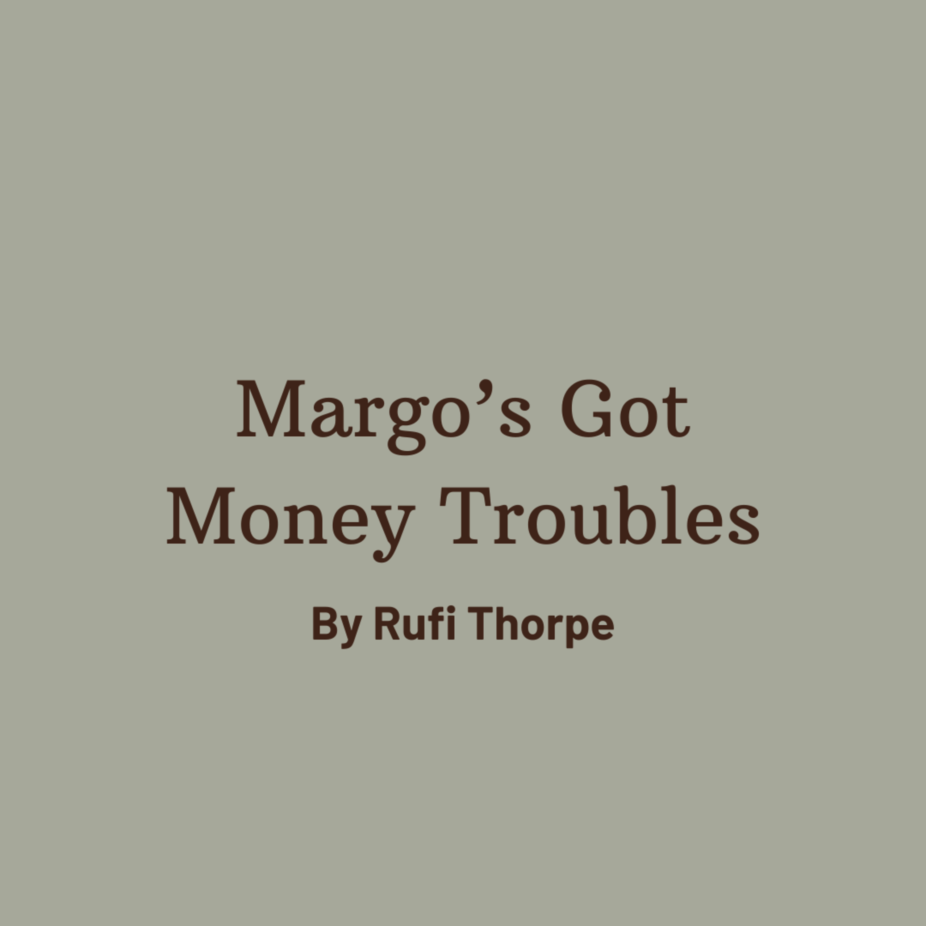 Club Meeting 73 - Margo's Got Money Troubles Club Meeting 73 - Margo's Got Money Troubles