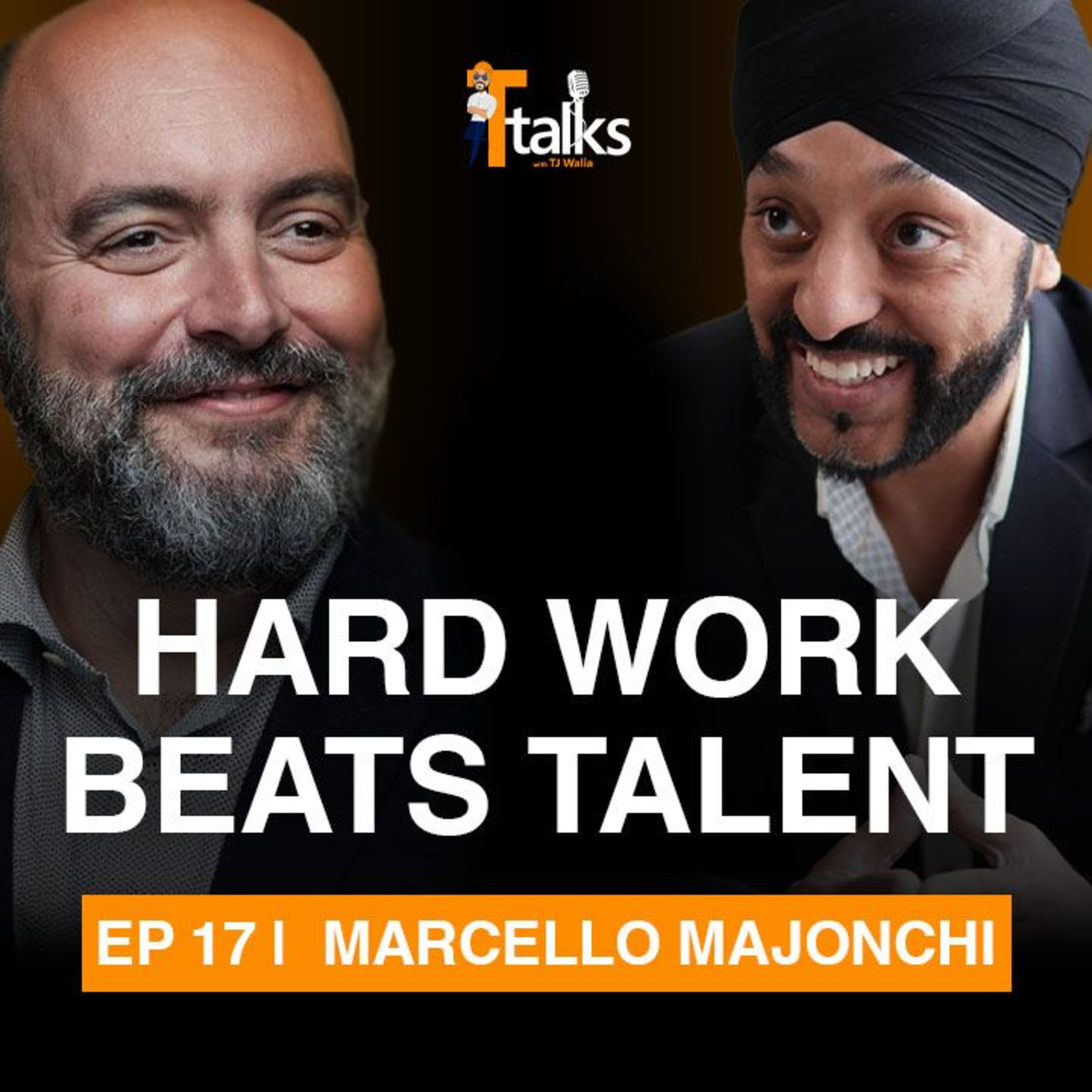 Hard Work Beats Talent: Marcello Majonchi on Building Fulfilling Career | TTalks Ep. 17 episode artwork