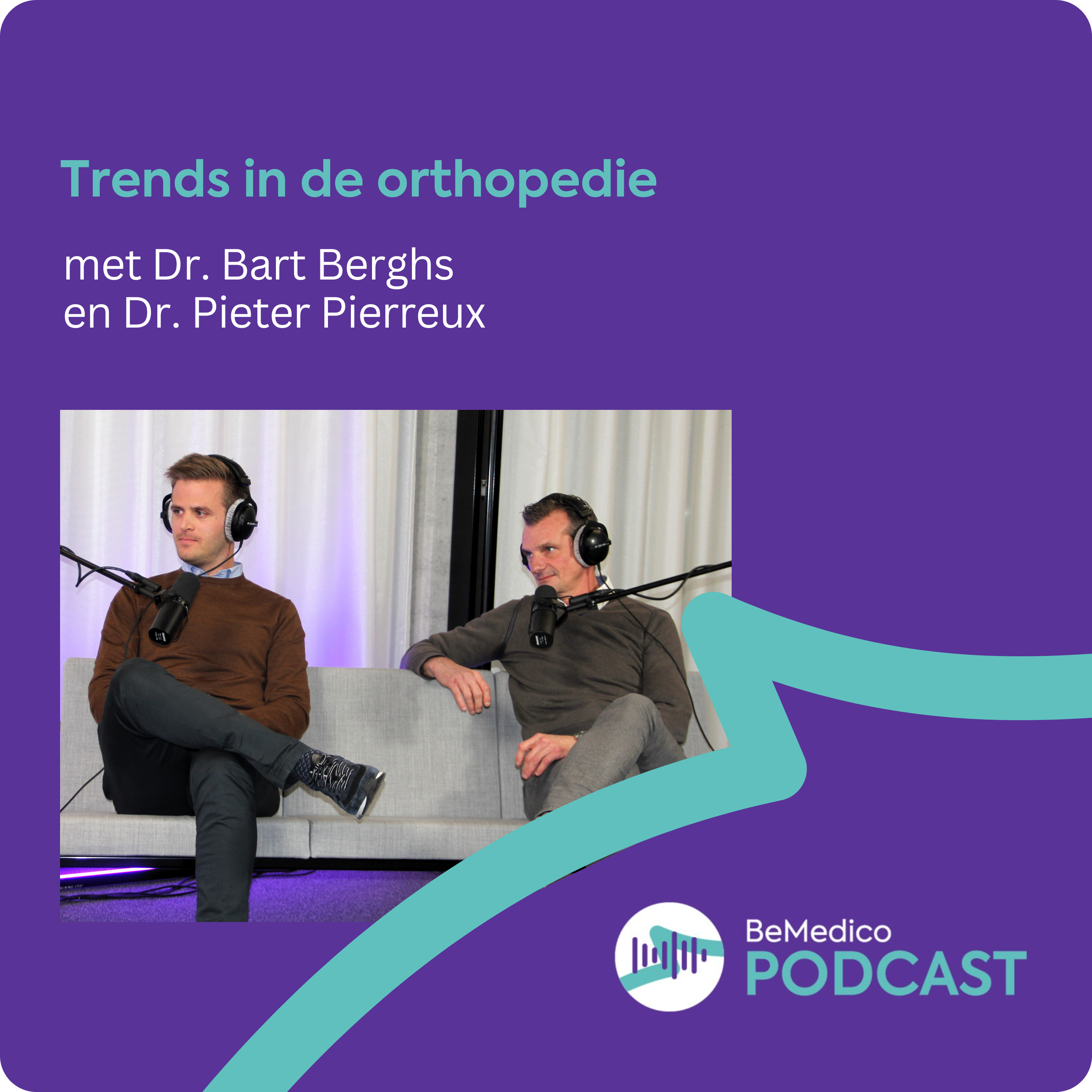 Trends in de orthopedie - met Dr. Bart Berghs en Dr. Pieter Pierreux episode artwork