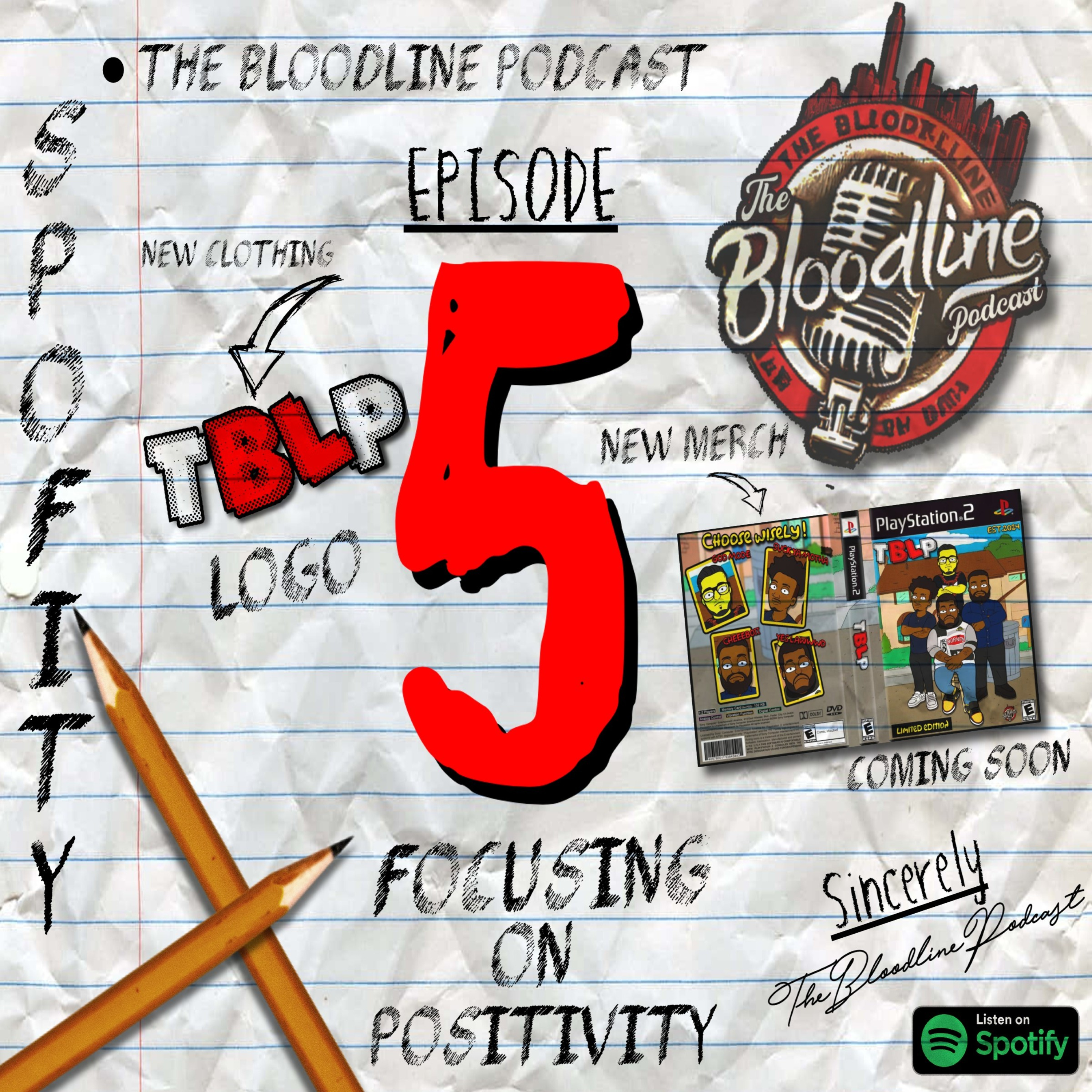 The Bloodline Podcast Ep.5 ~ Focusing On Positivity | With A Special Guest episode artwork
