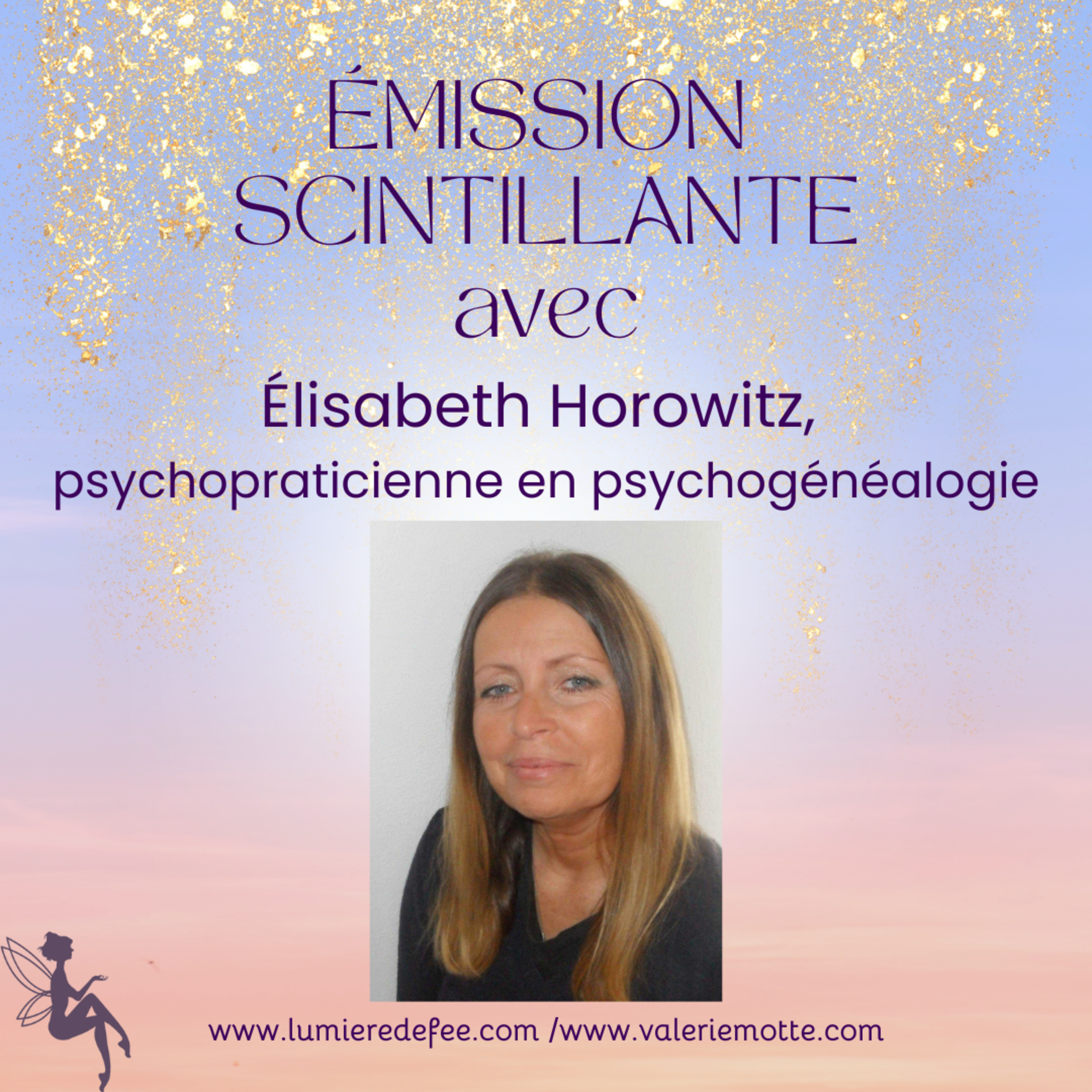 Émission scintillante avec Élisabeth Horowitz