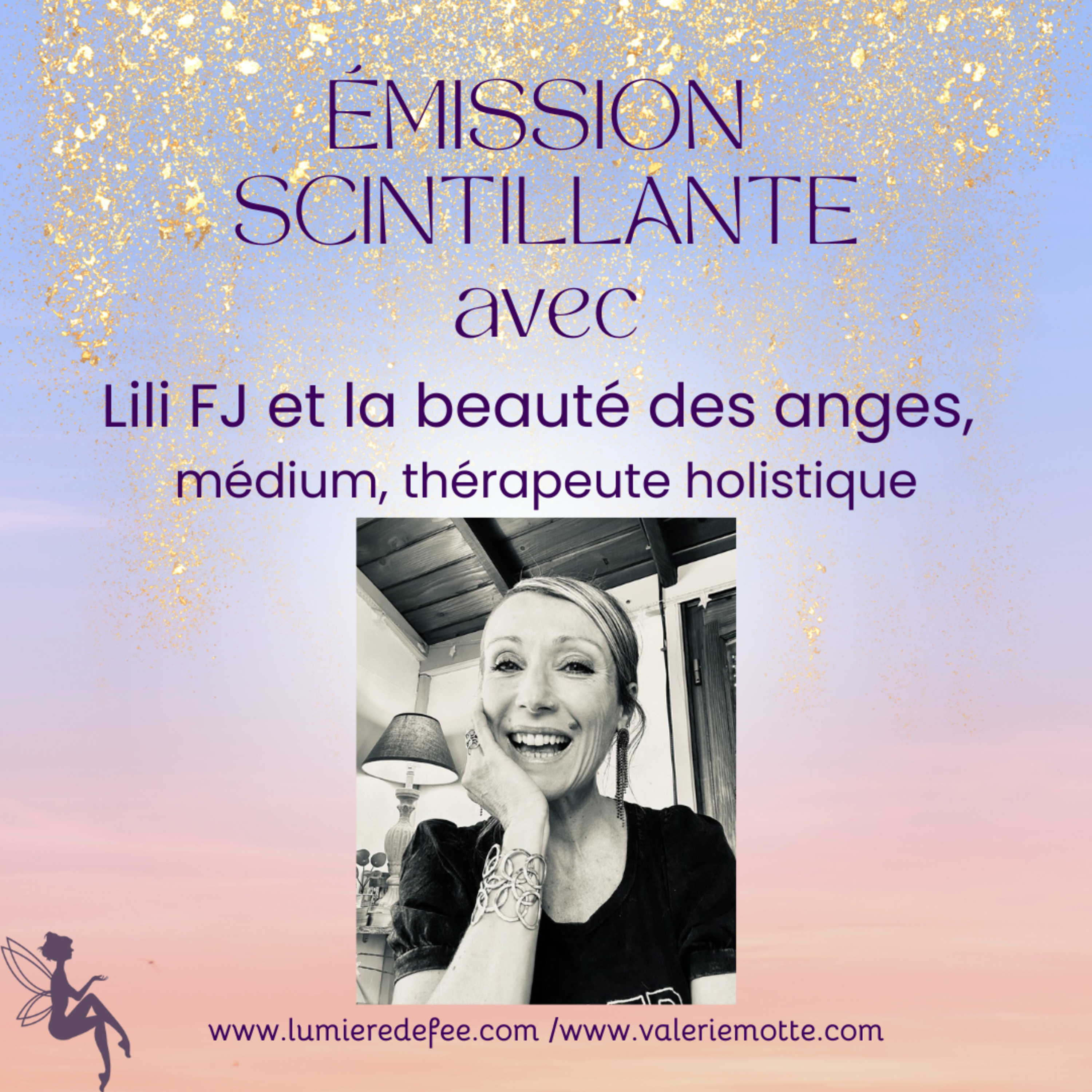 Émission scintillante avec Lili FJ et la beauté des anges