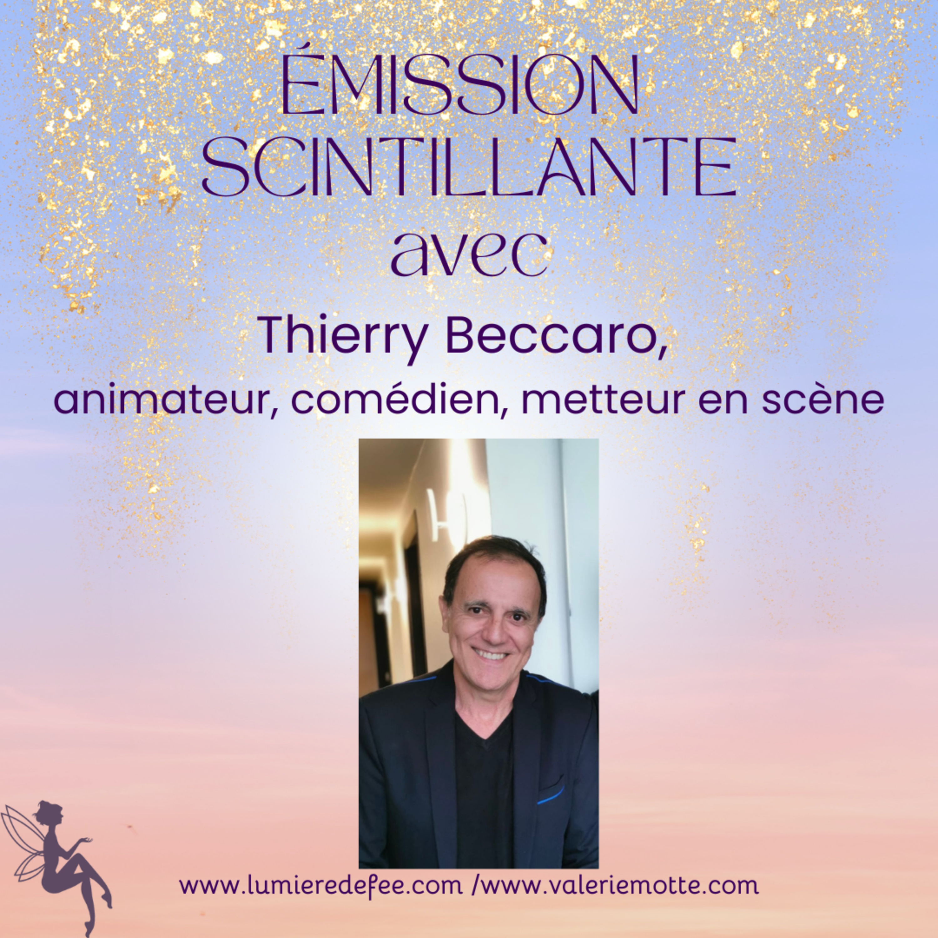 Émission scintillante avec Thierry Beccaro