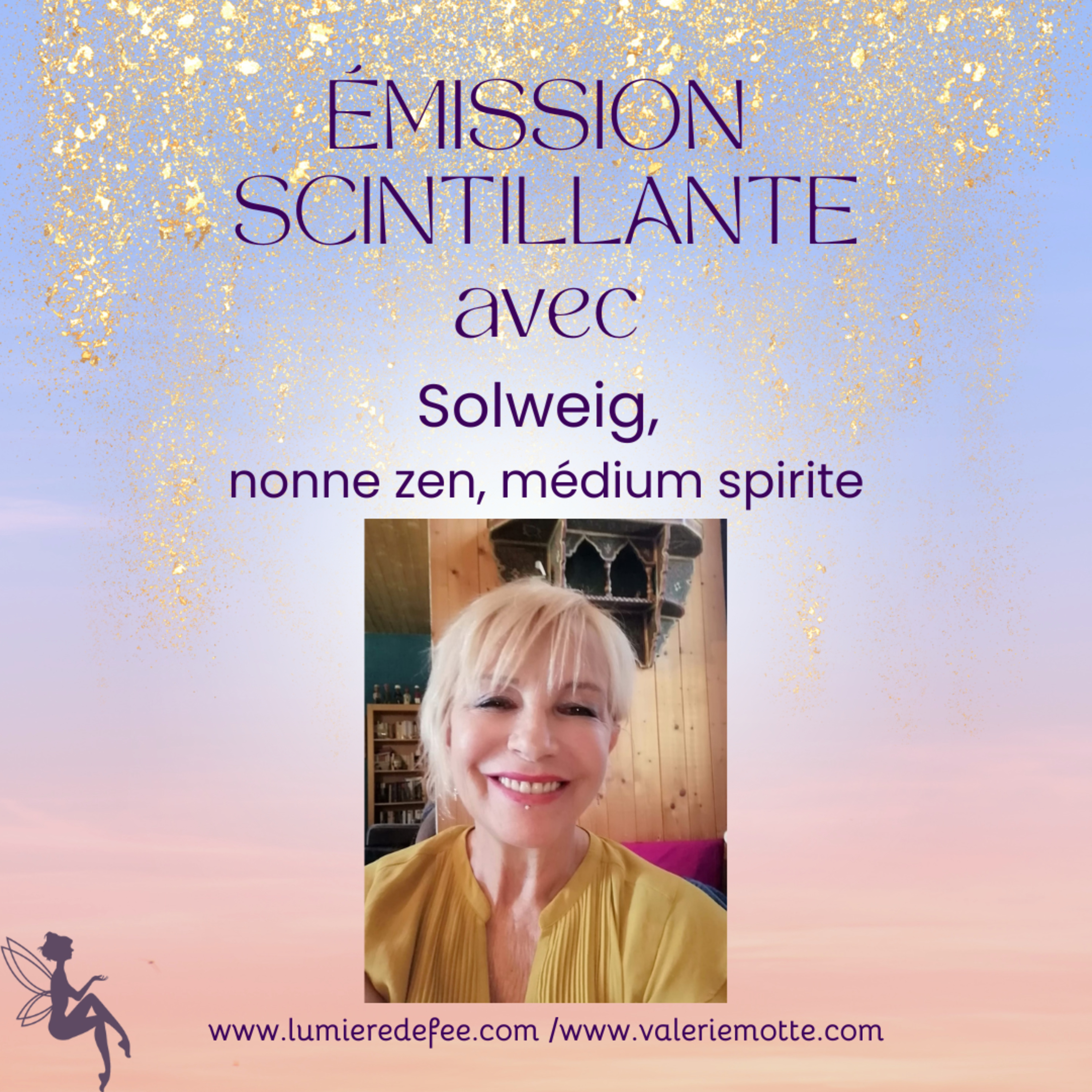 Émission scintillante avec Solweig