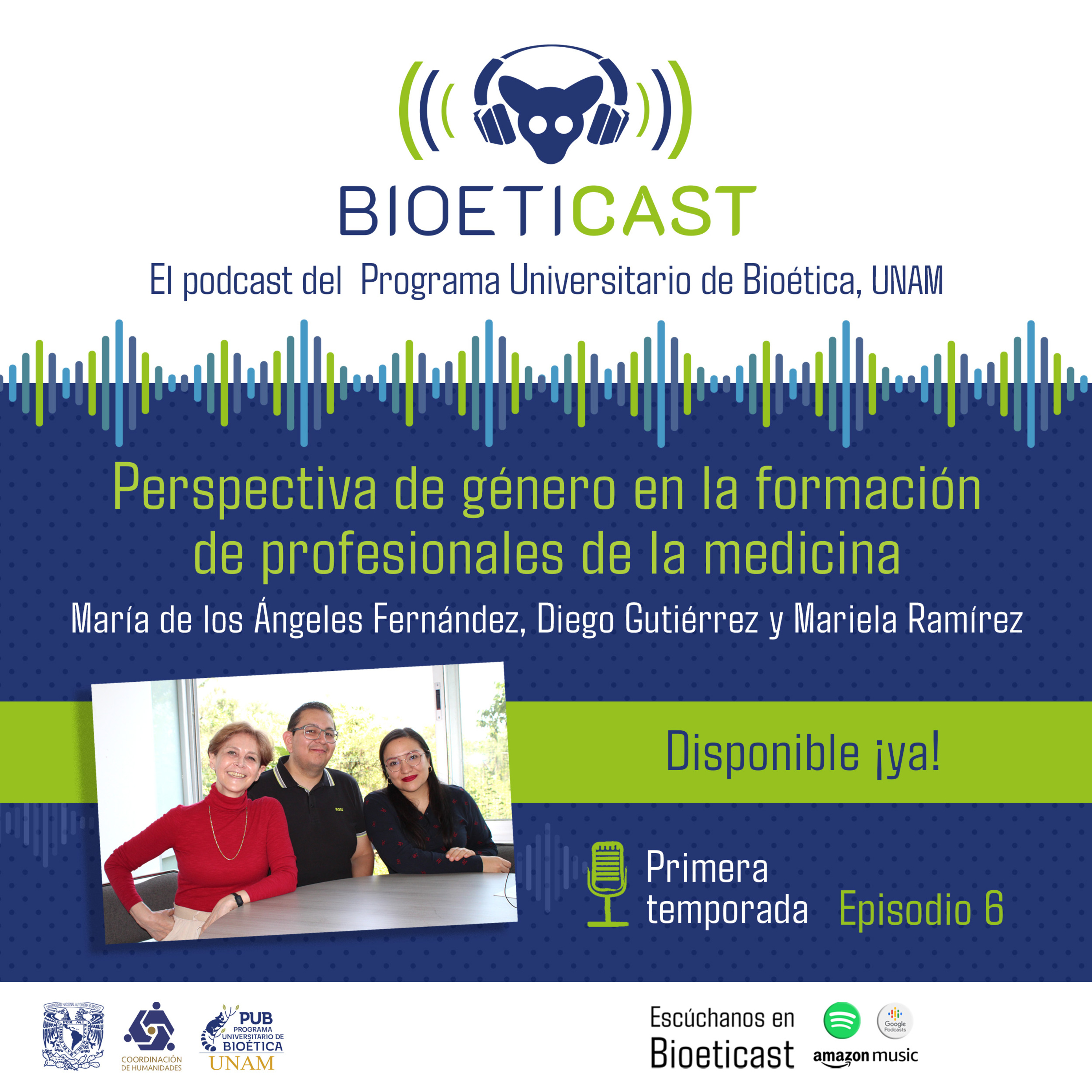 Bioeticast | El podcast del Programa Universitario de Bioética de la UNAM