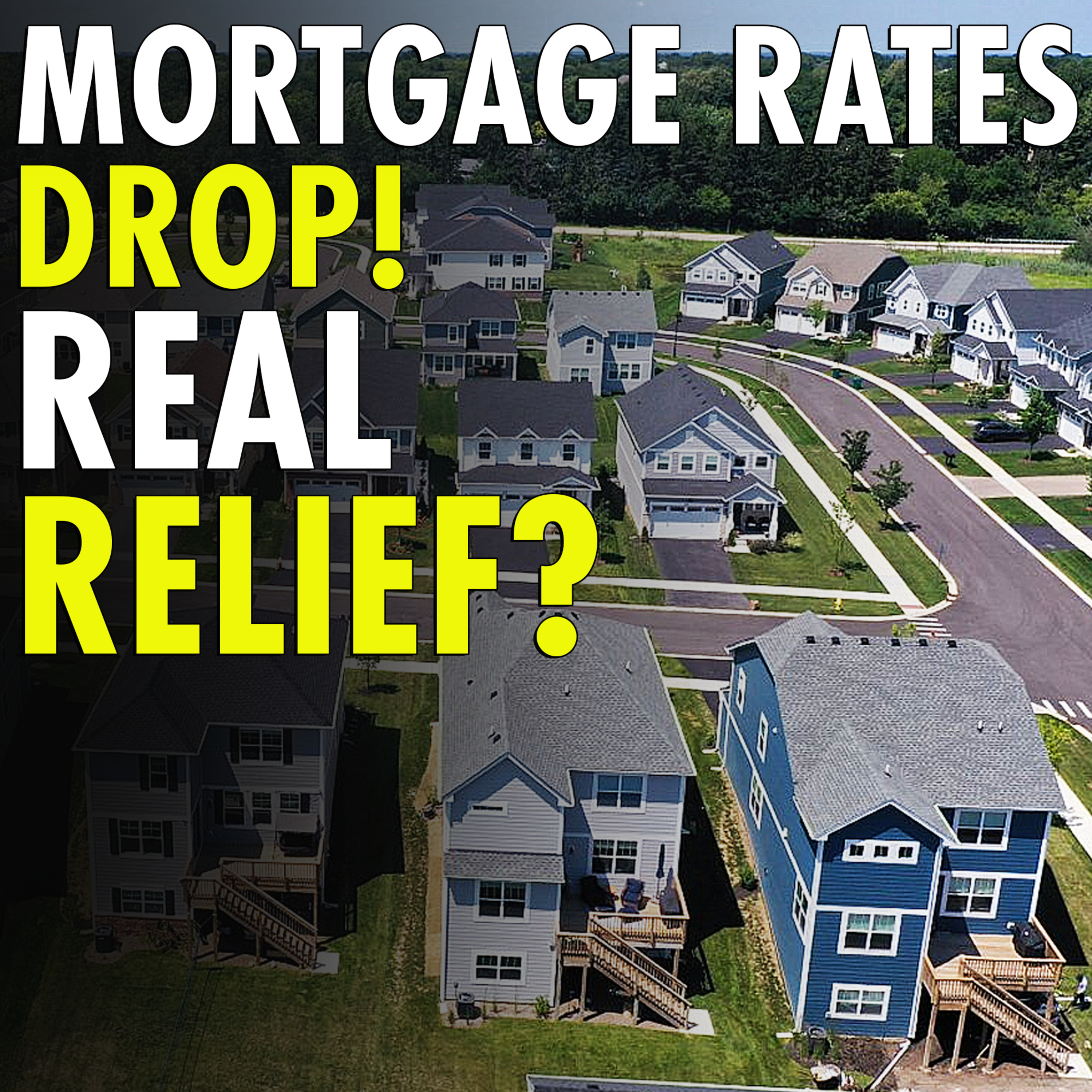 #16 - Homeowners Get Good News Over Mortgage Rates episode artwork