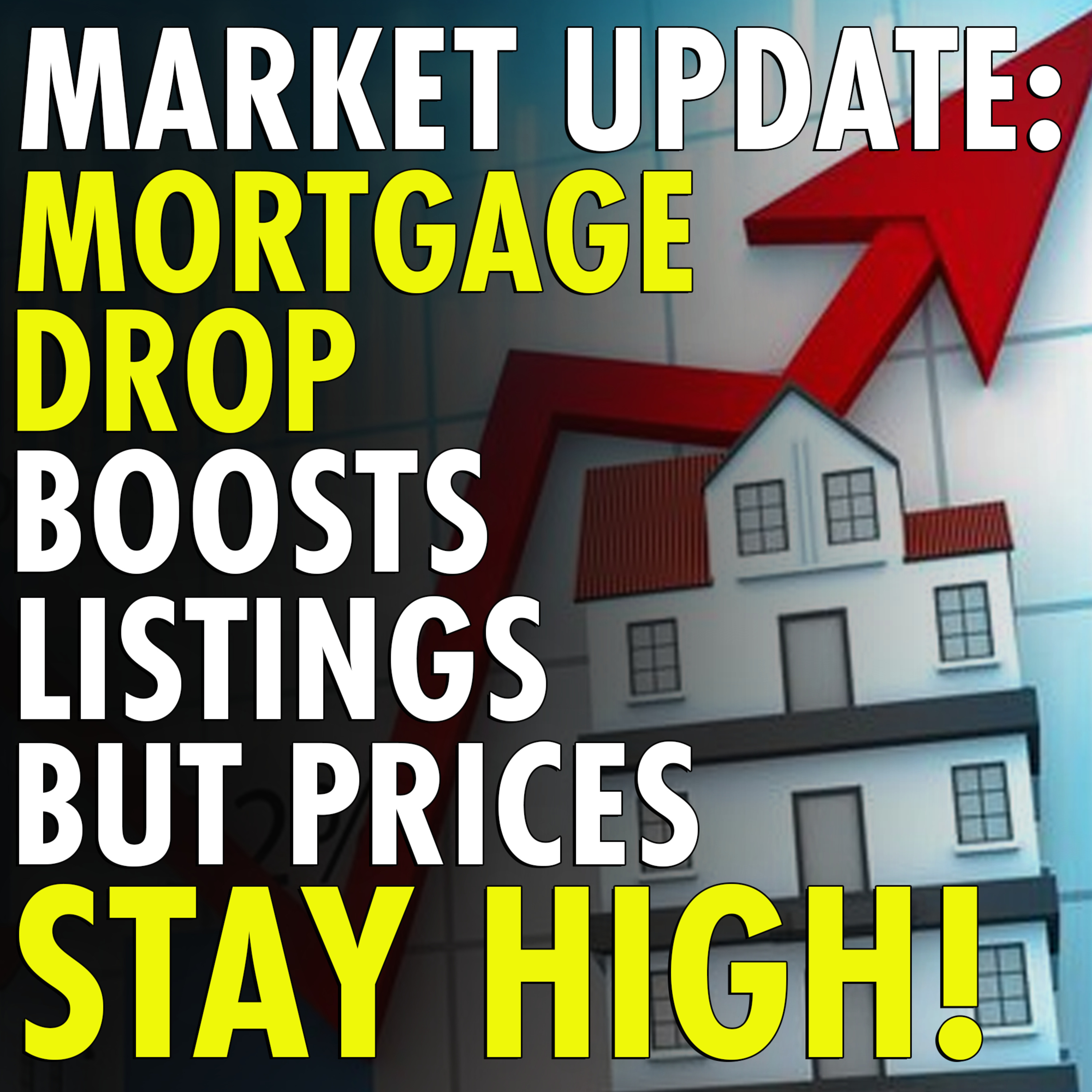 #21 - Market Update: Lowered mortgage rates provide boost but affordability remains elusive episode artwork