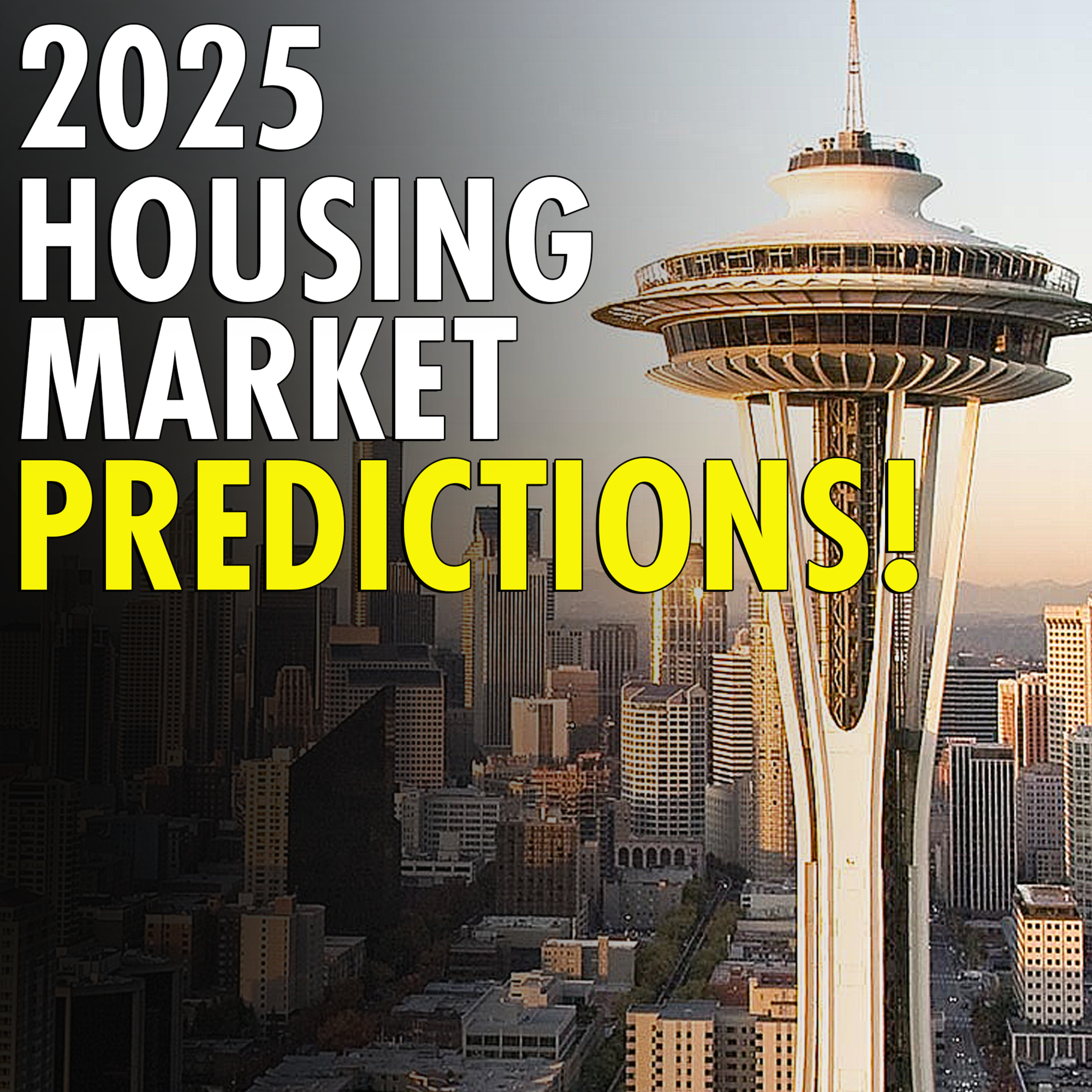 #23 - 2025 Housing Market: Will Seattle's Prices Soar to 7% Growth? episode artwork