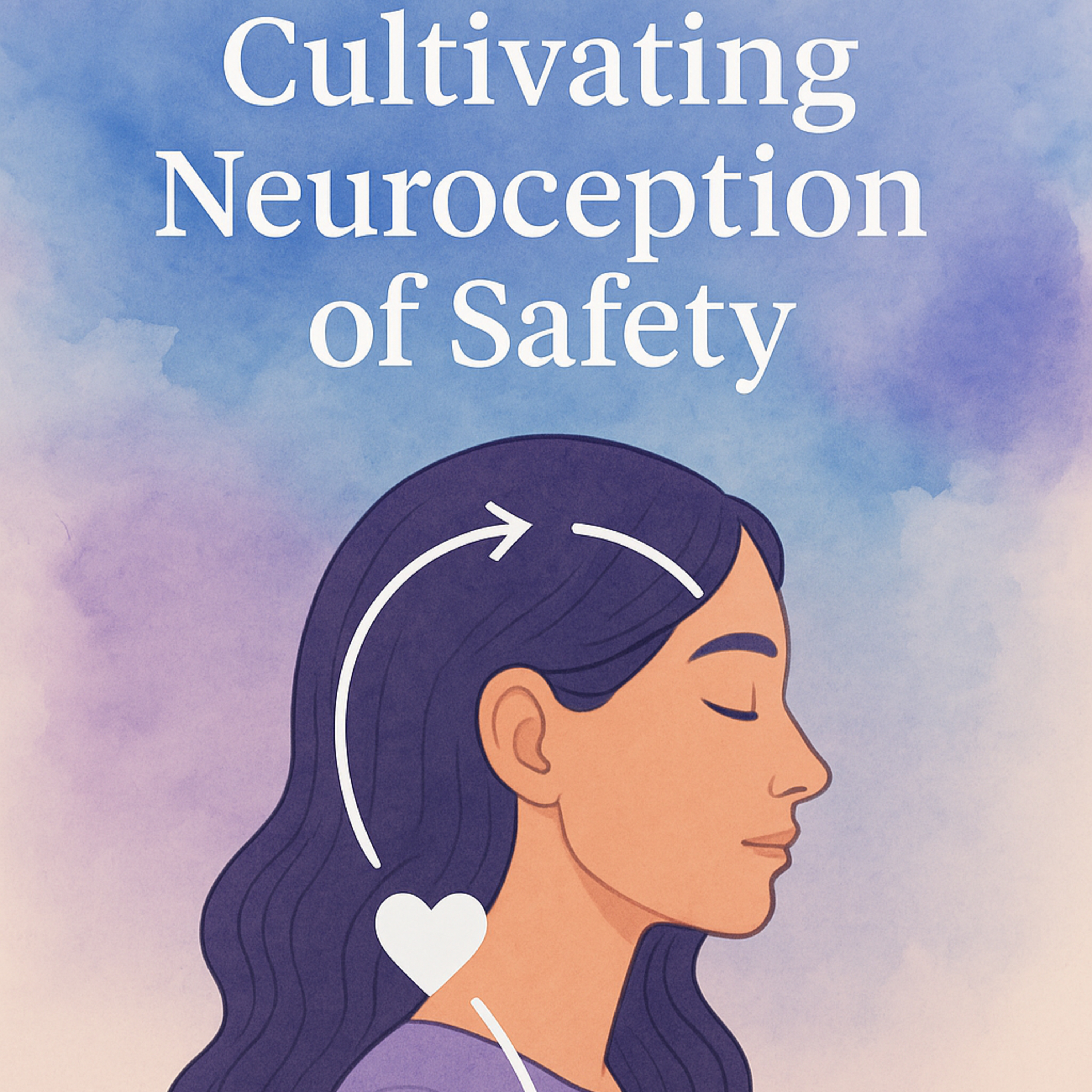 Ep5: Cultivating Neuroception of Safety - The Healing Journey