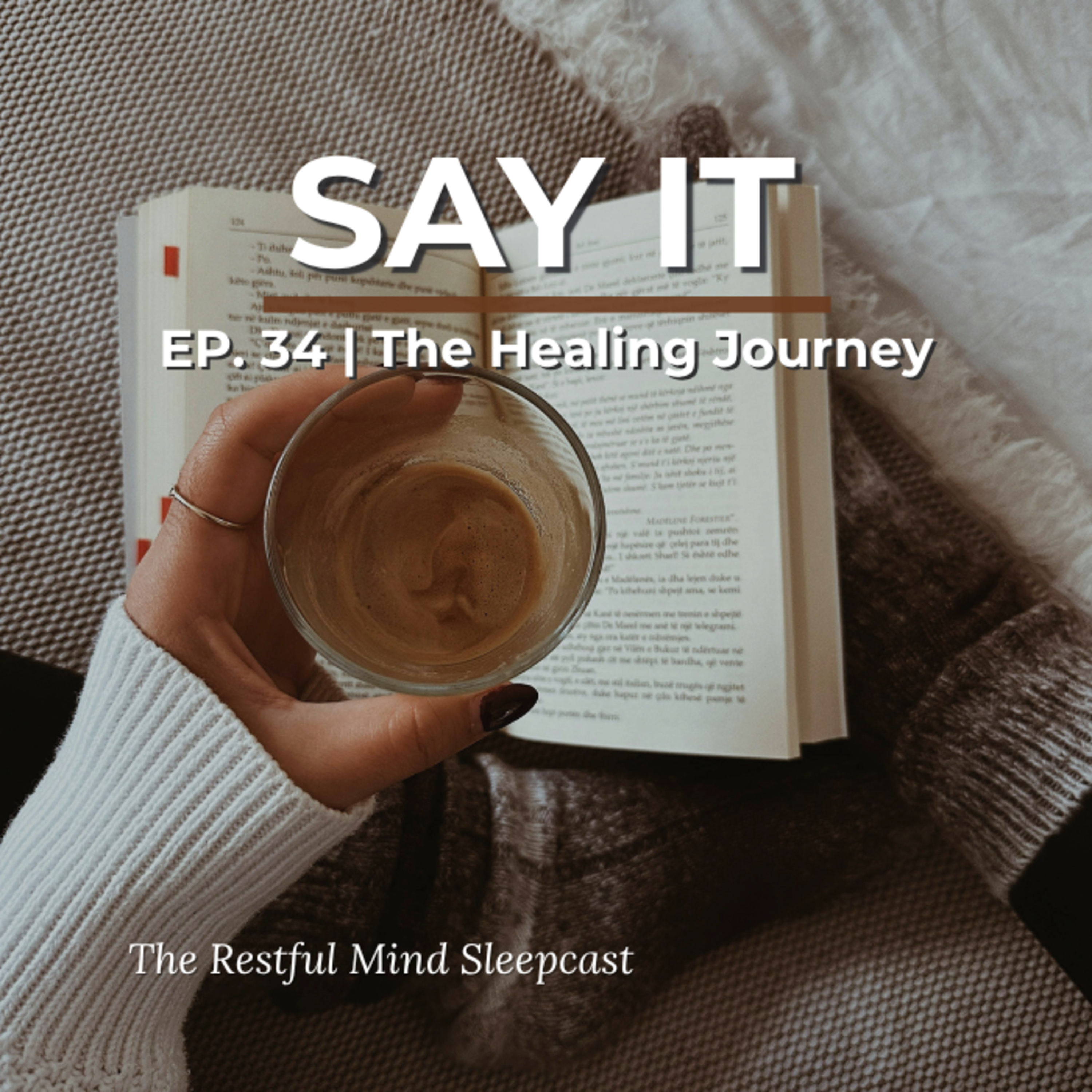 Ep34: How to Say What You Feel Without Starting a Fight | The Healing Journey