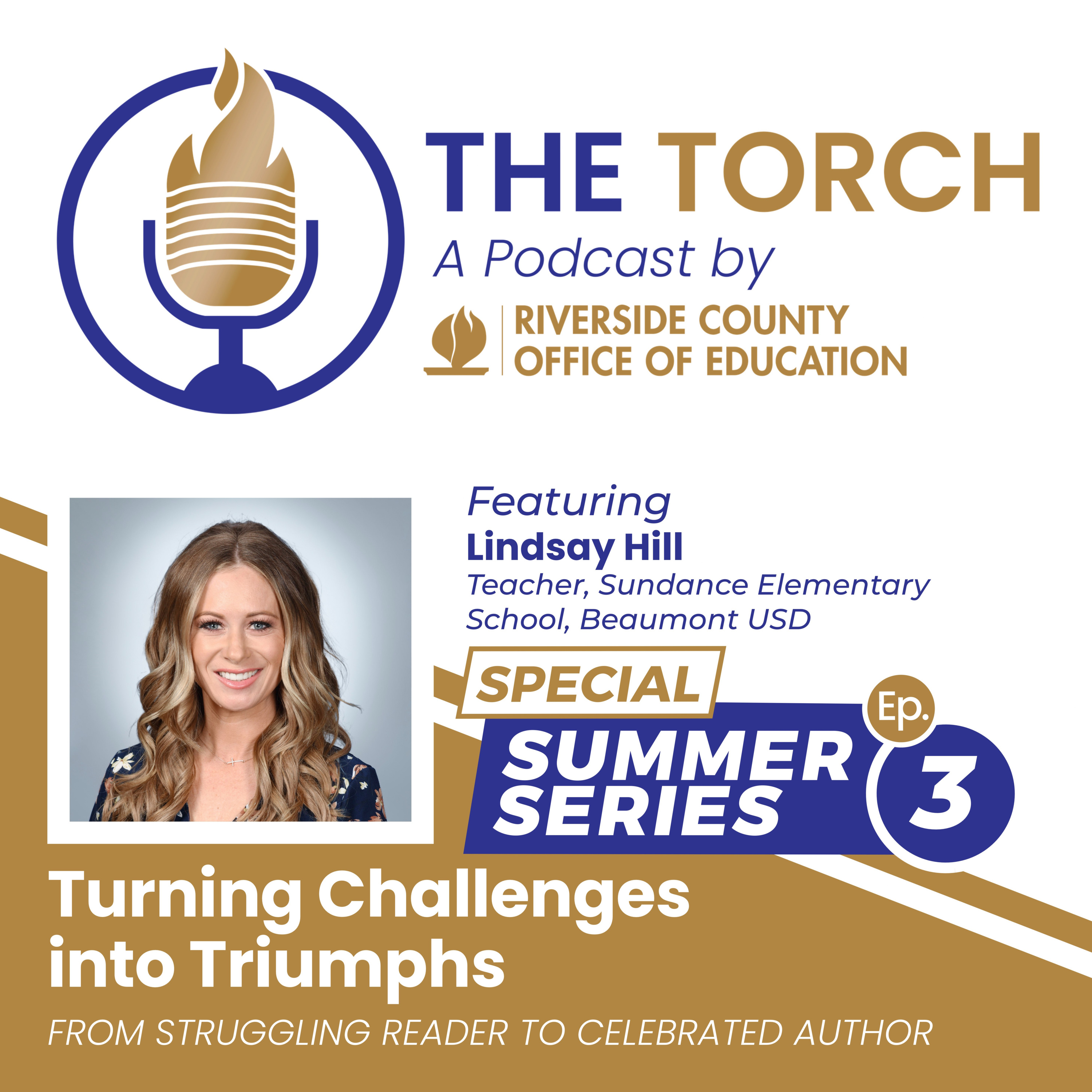 Turning Challenges into Triumphs: From Struggling Reader To Celebrated Author - The Torch: Summer Series Ep. 3 episode artwork