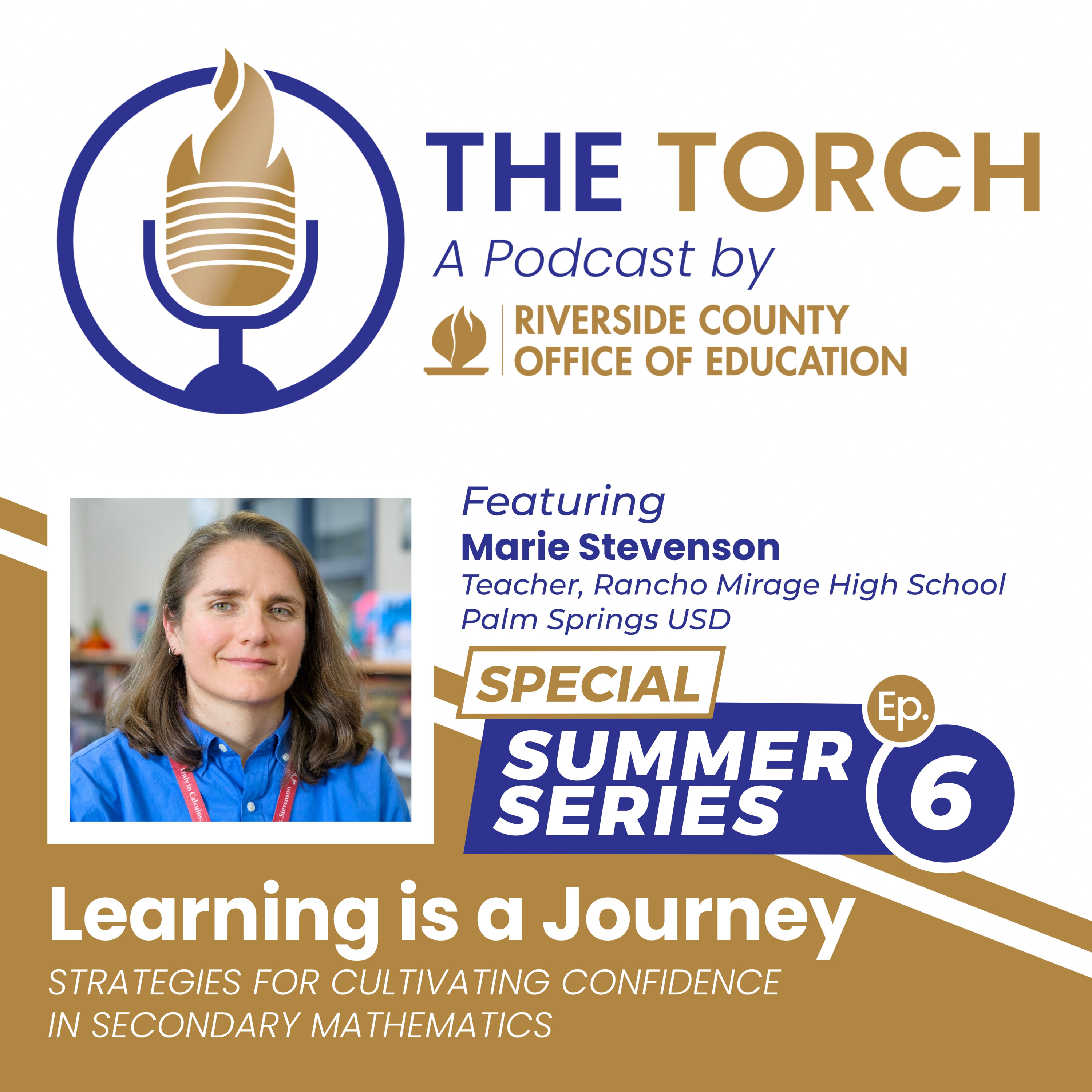 Learning is a Journey: Strategies for Cultivating Confidence in Secondary Mathematics - "The Torch" Summer Series Ep. 6 episode artwork