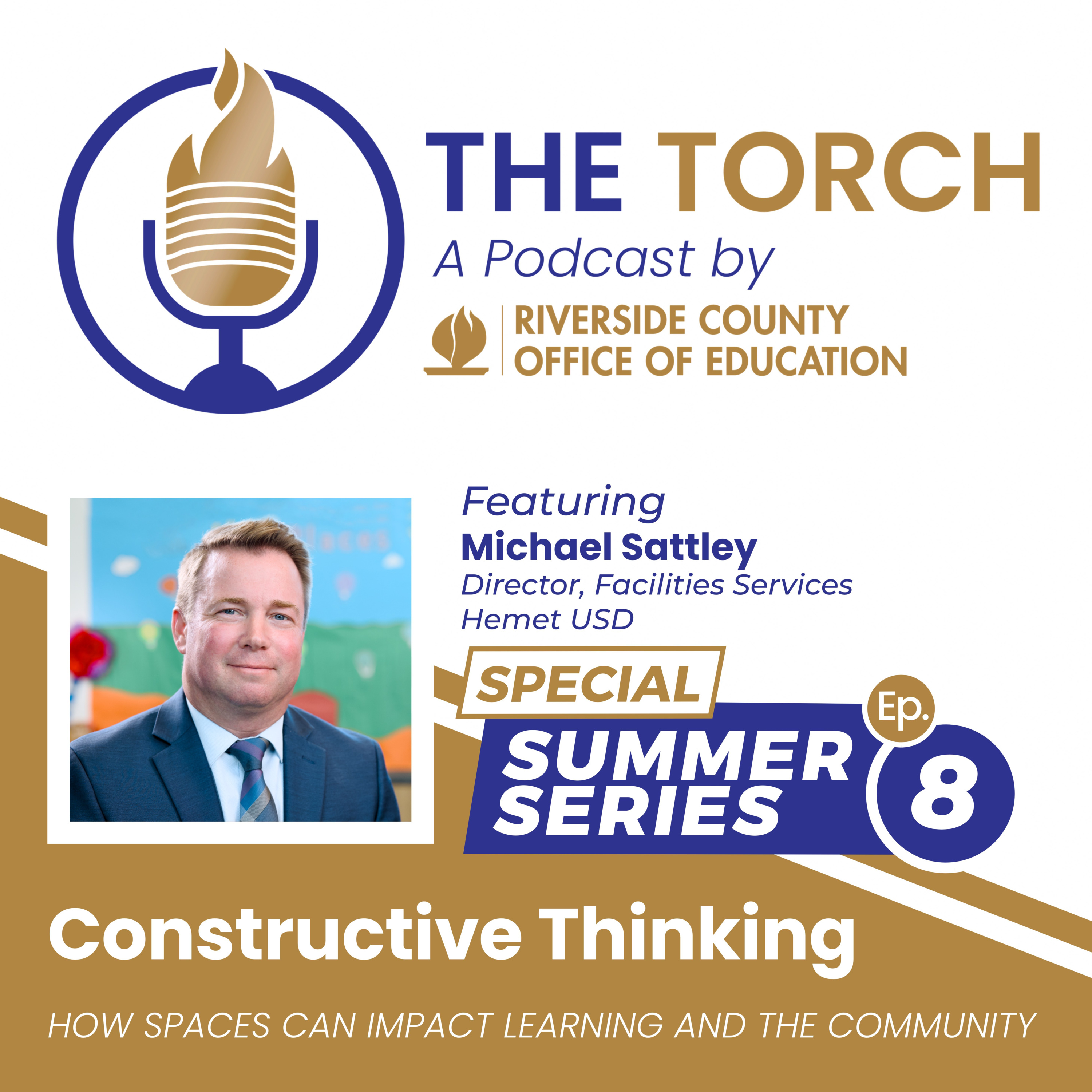 Constructive Thinking: How Spaces Can Impact Learning and the Community - The Torch: Summer Series Ep.8 episode artwork