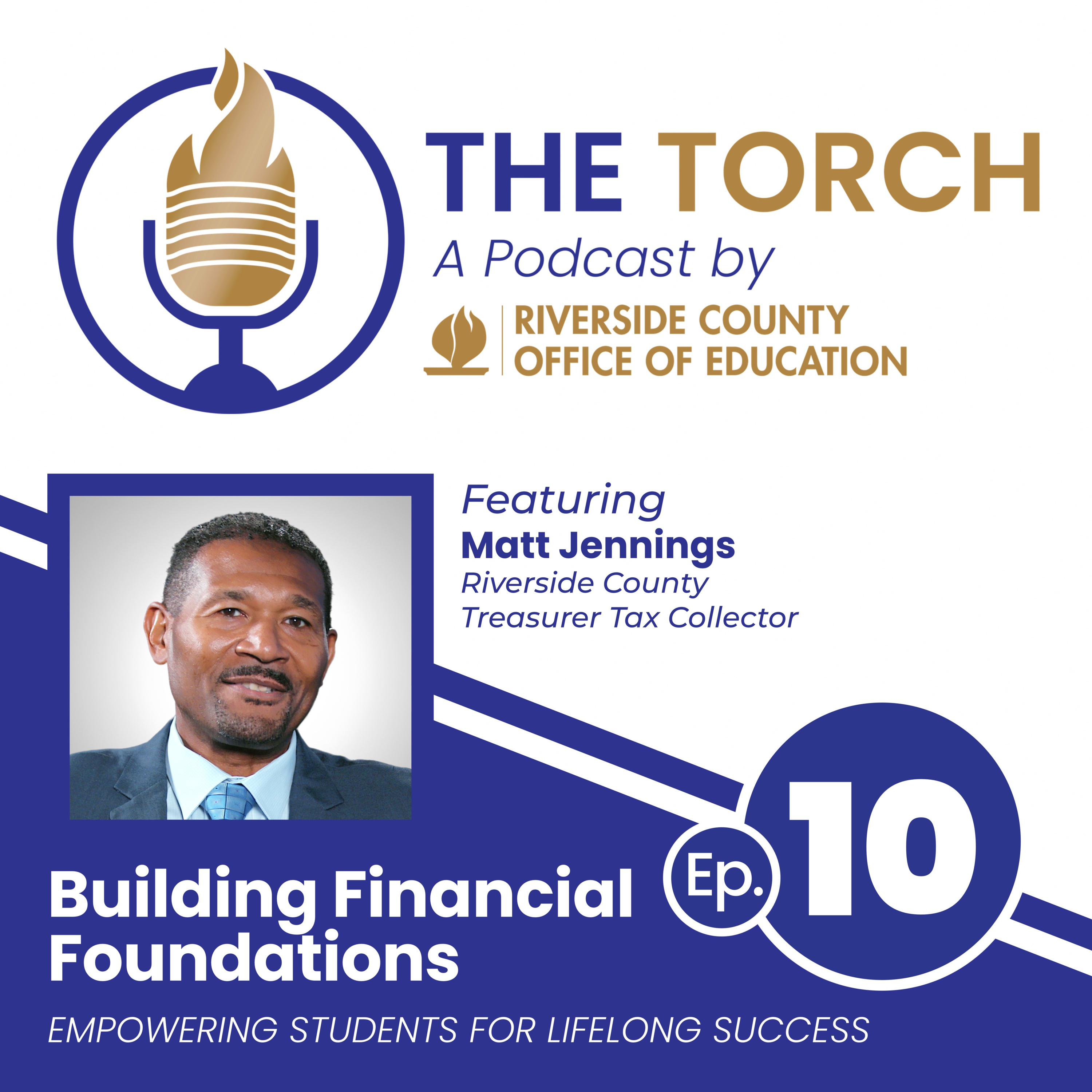 Building Financial Foundations: Empowering Students for Lifelong Success | The Torch Ep. 10 episode artwork
