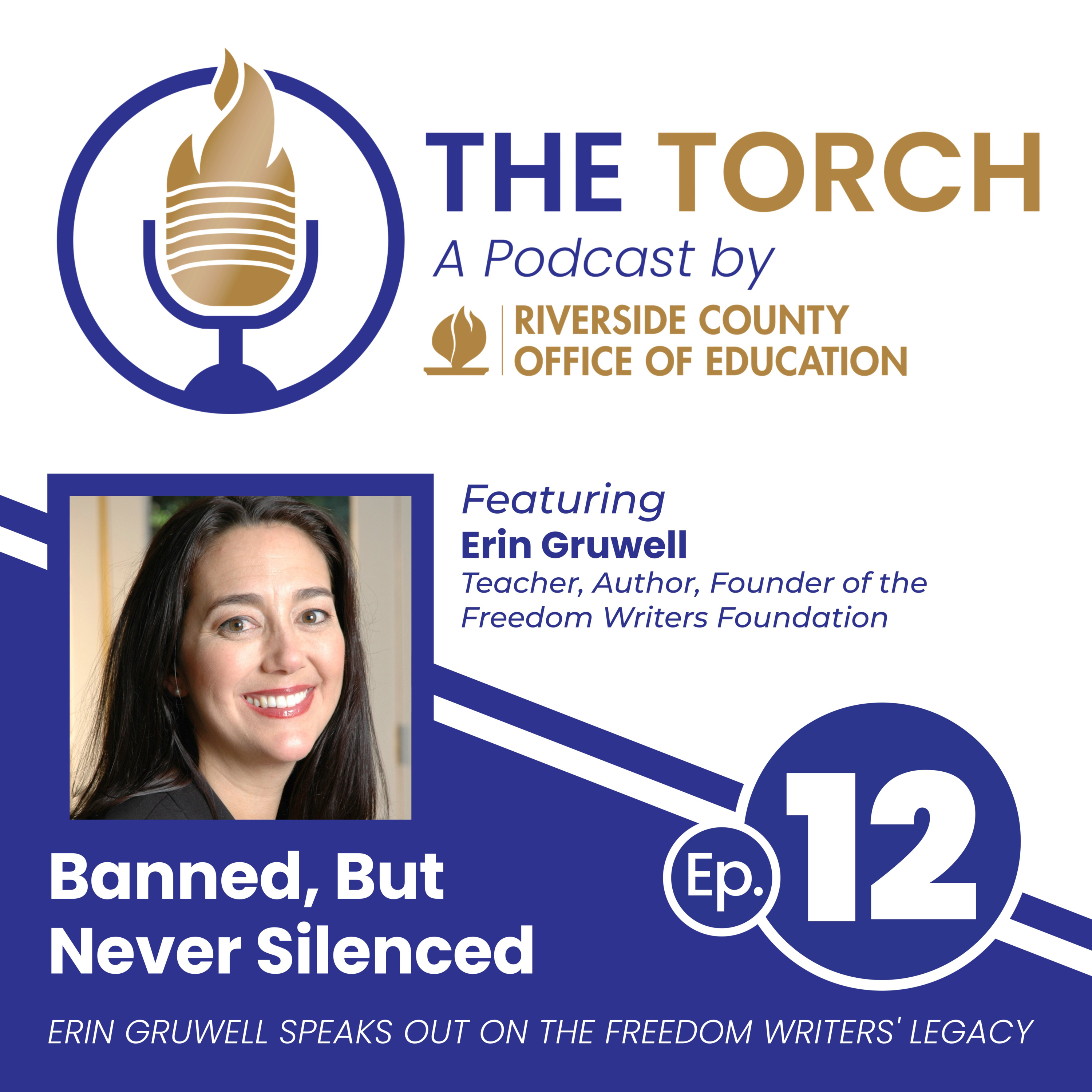 Banned, But Never Silenced: Erin Gruwell Speaks Out on the Freedom Writers' Legacy | The Torch Ep. 12 episode artwork