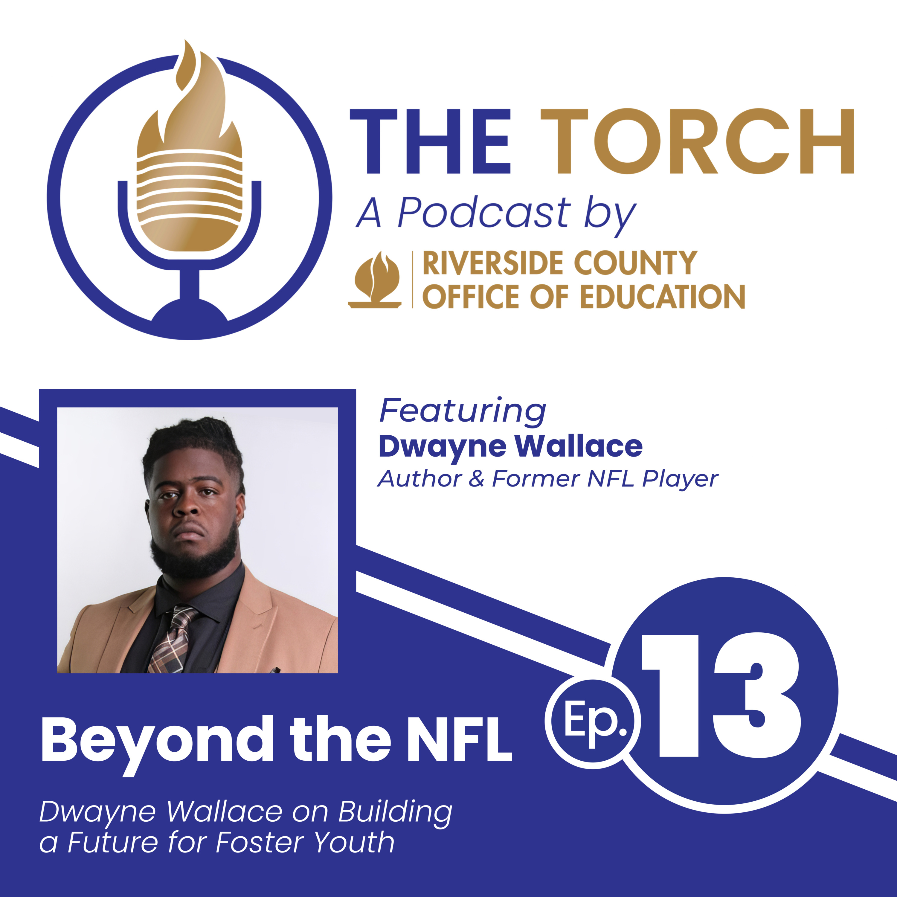 Beyond the NFL: Dwayne Wallace on Building a Future for Foster Youth episode artwork
