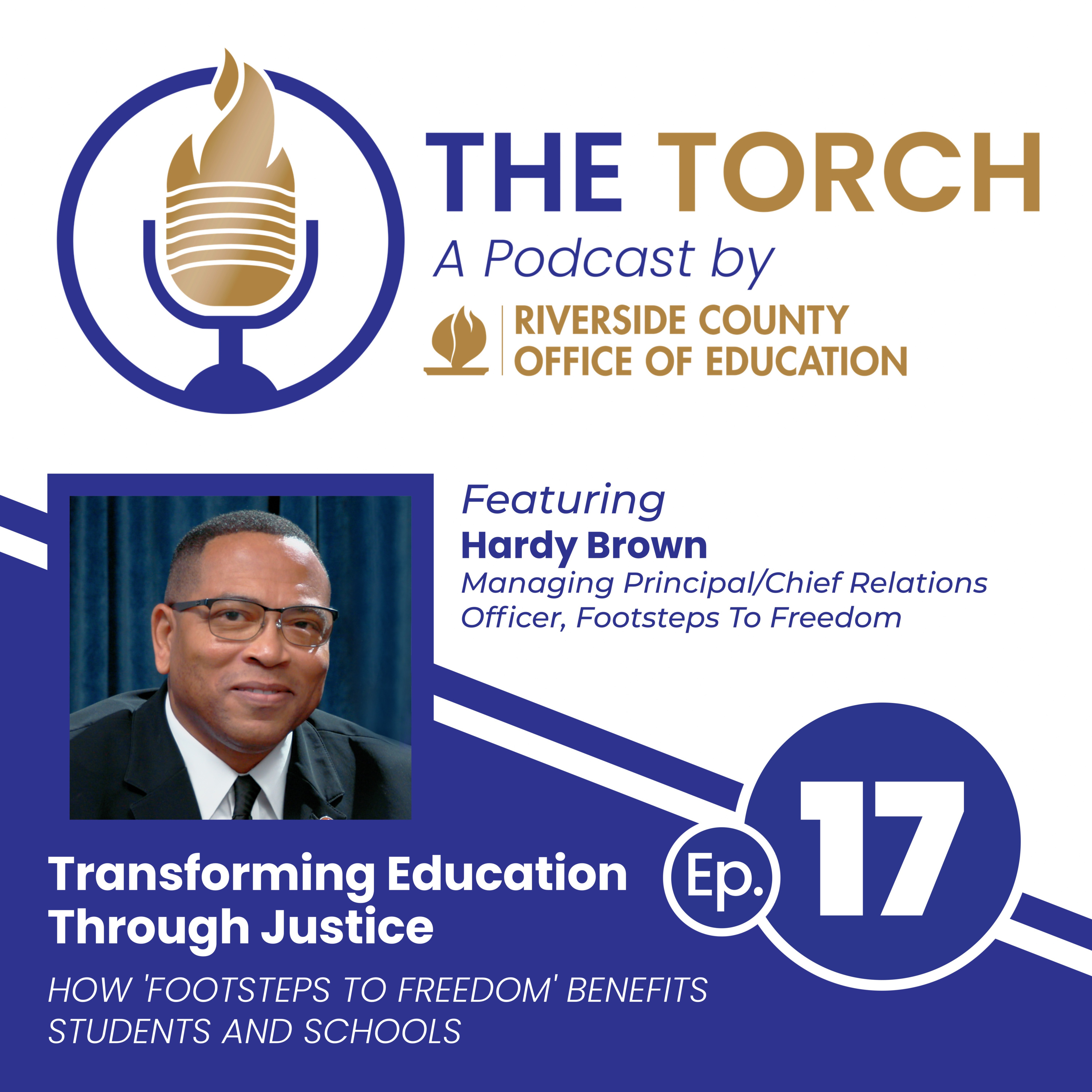 Transforming Education Through Justice: How 'Footsteps To Freedom' Benefits Students and Schools | The Torch: Episode 17 episode artwork