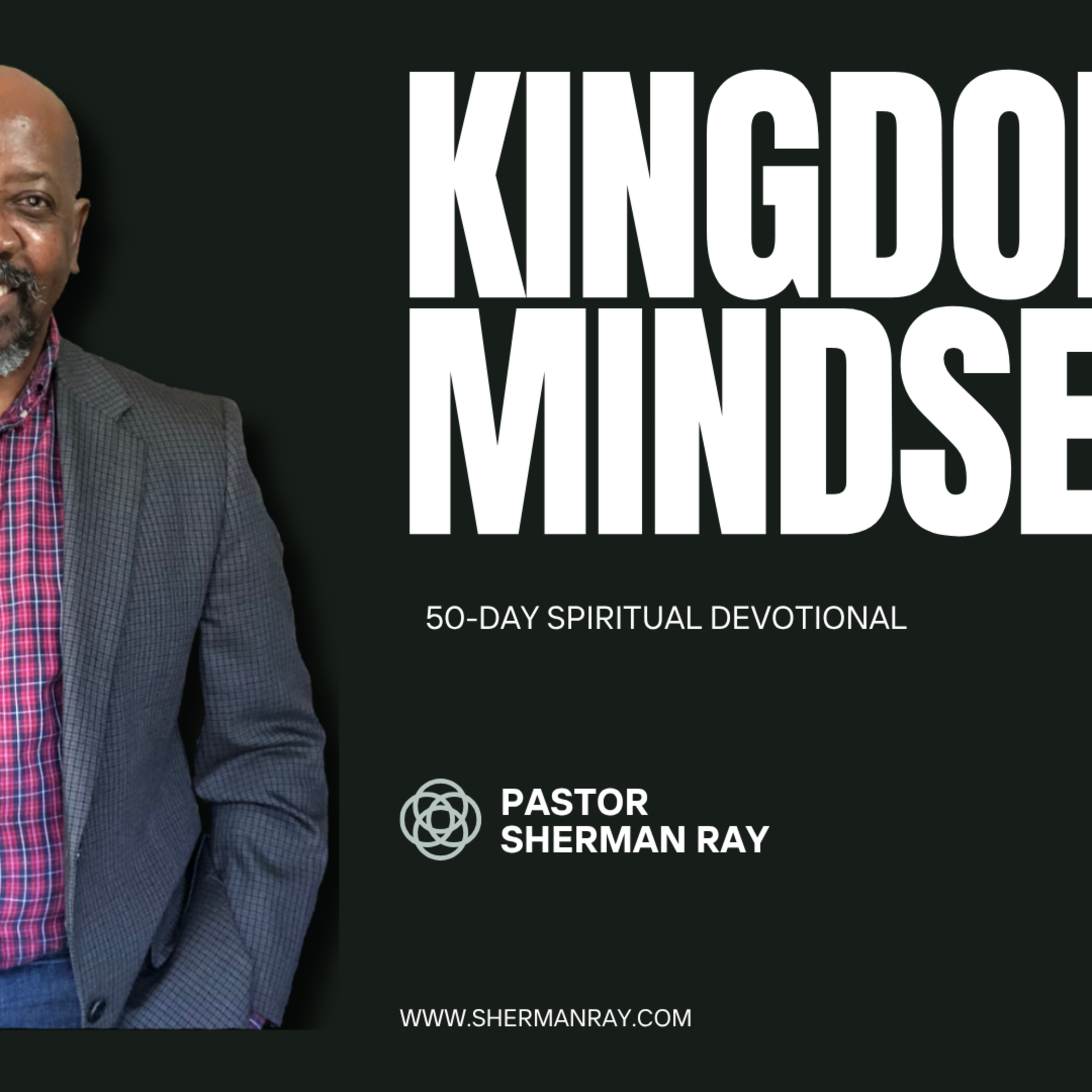 Sherman Ray Podcast-Kingdom Mindset- Day 6- The Power of the Tongue episode artwork