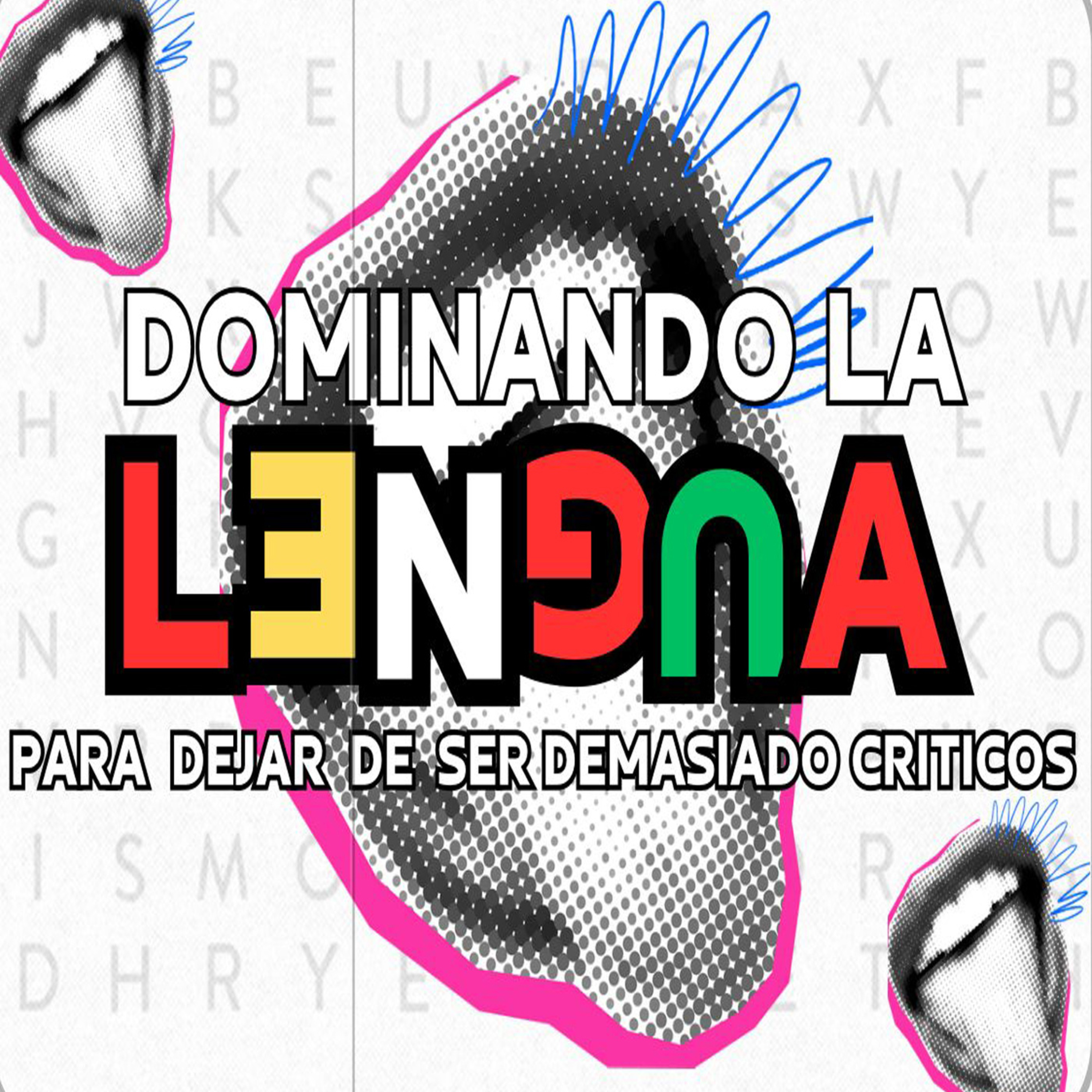 P-54 DOMINANDO LA LENGUA: Para dejar de ser demasiado criticos episode artwork