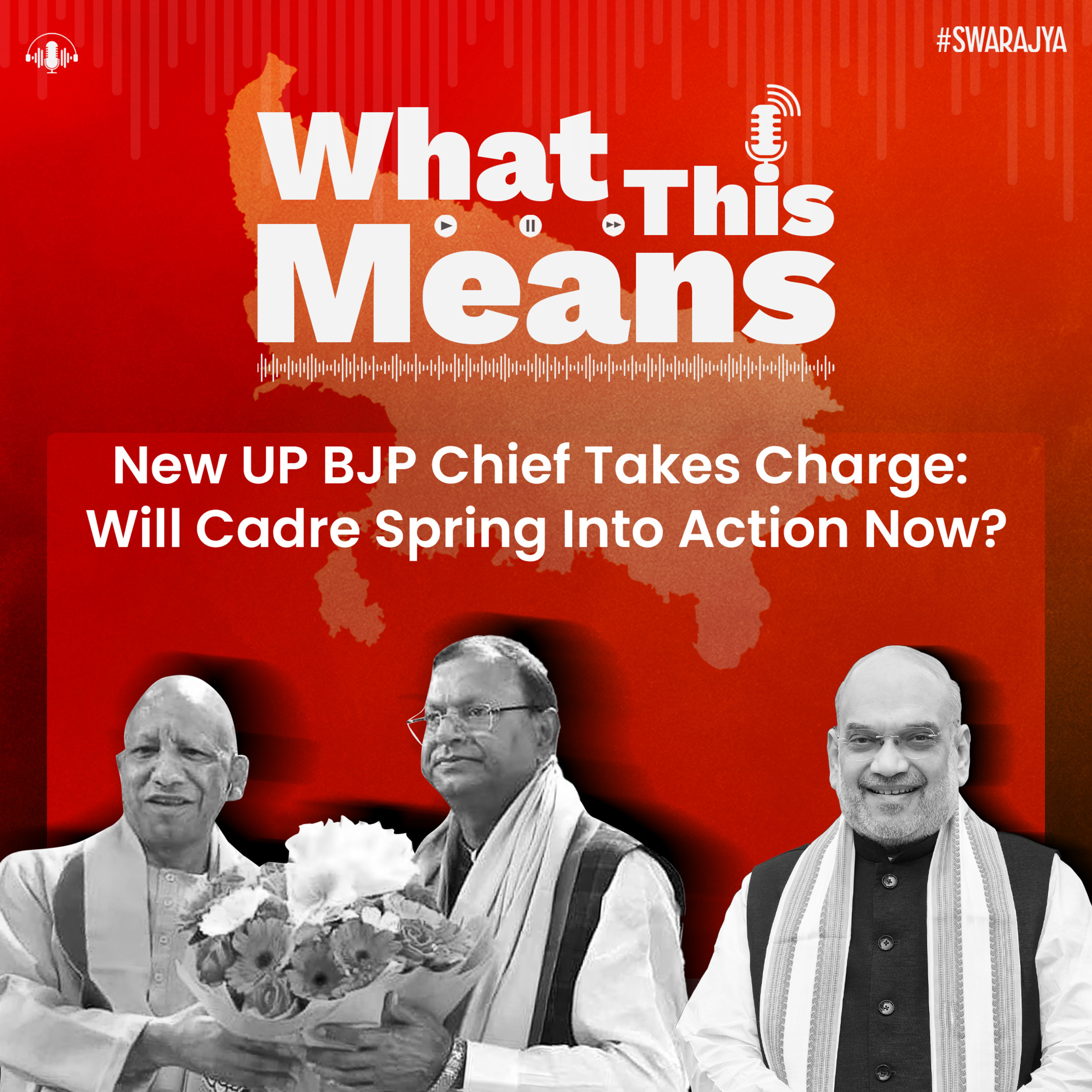 EP143: New UP BJP Chief Takes Charge: Will Cadre Spring Into Action Now?