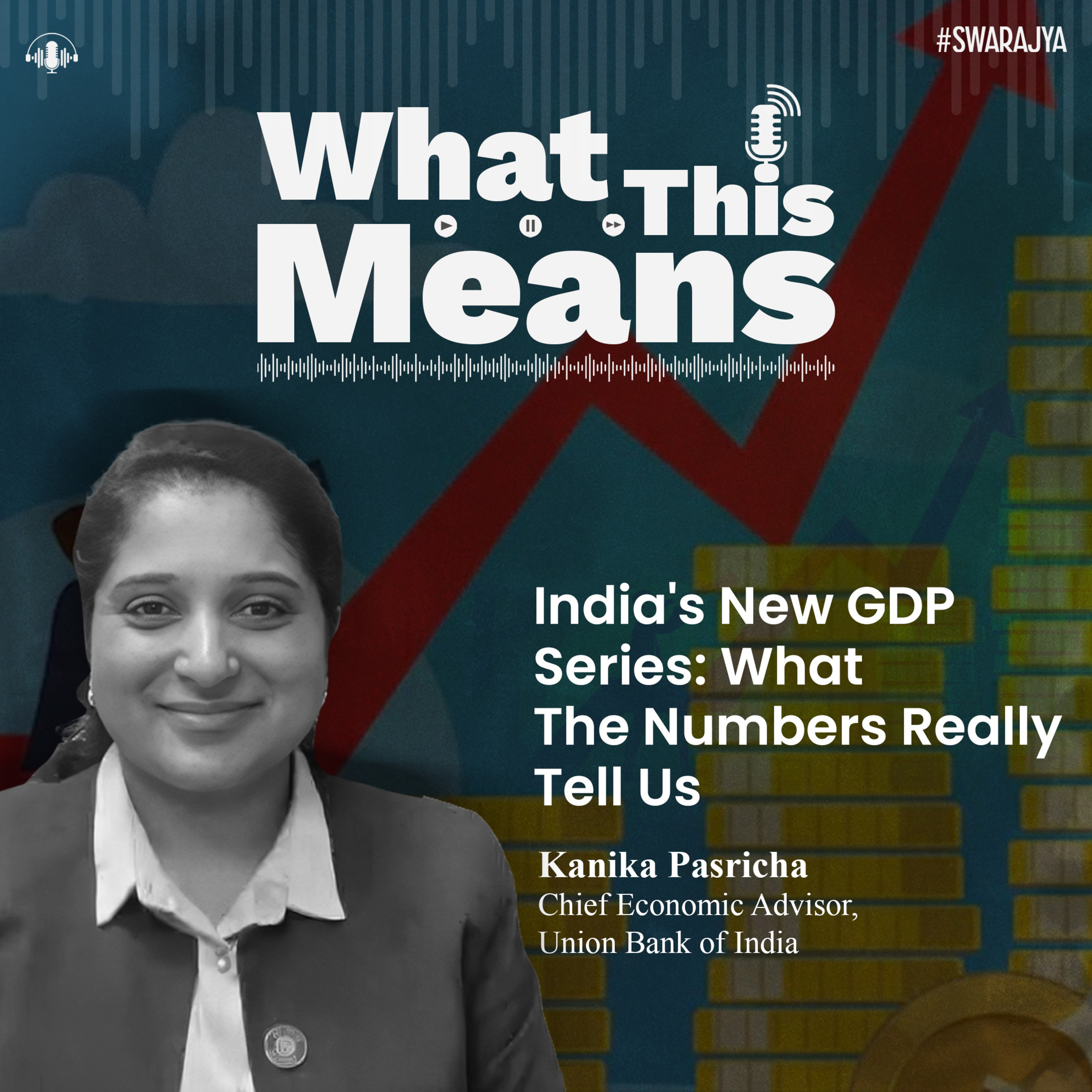 146: India’s New GDP Series: What The Numbers Really Tell Us