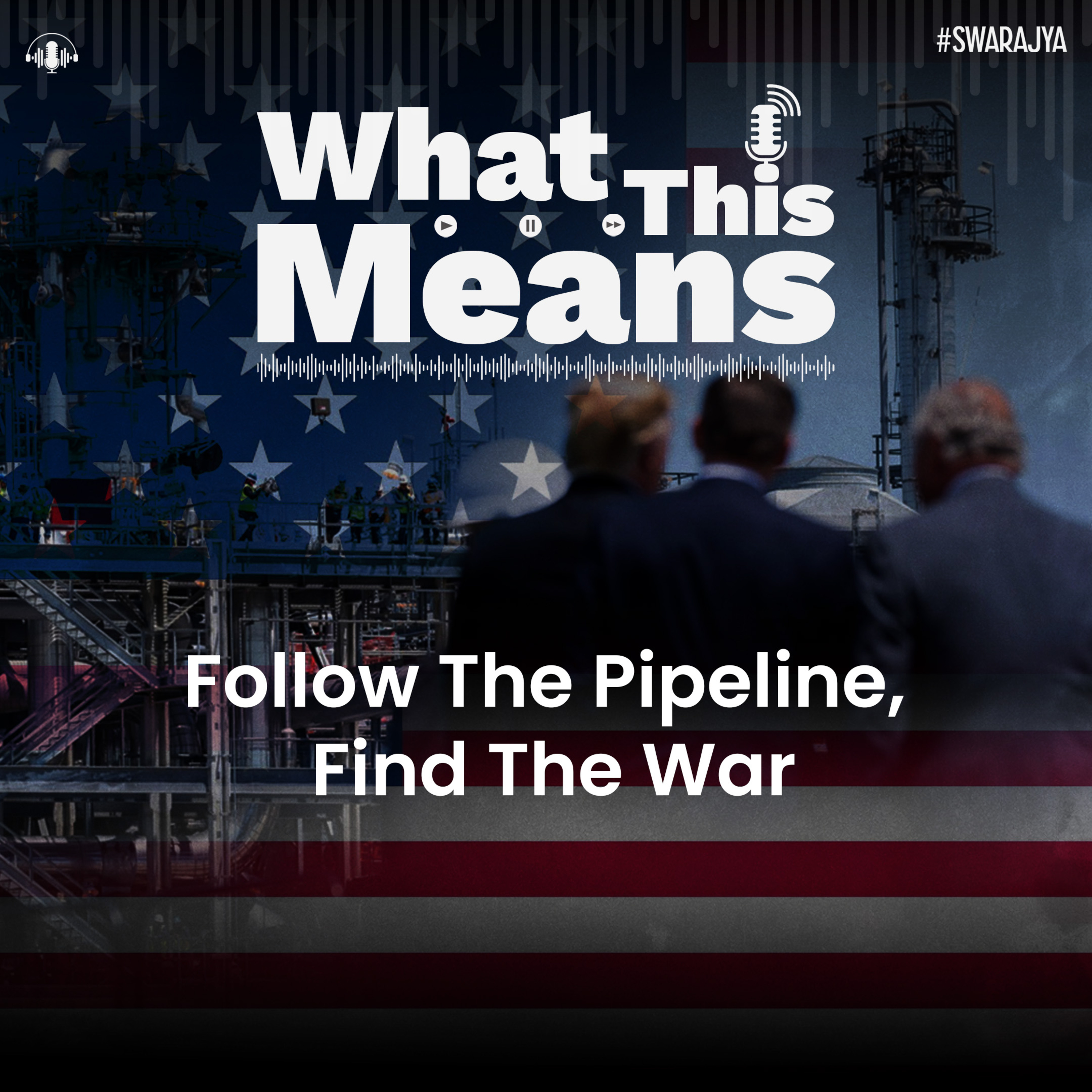 EP147: Iran, Oil, LNG and America’s Real Endgame