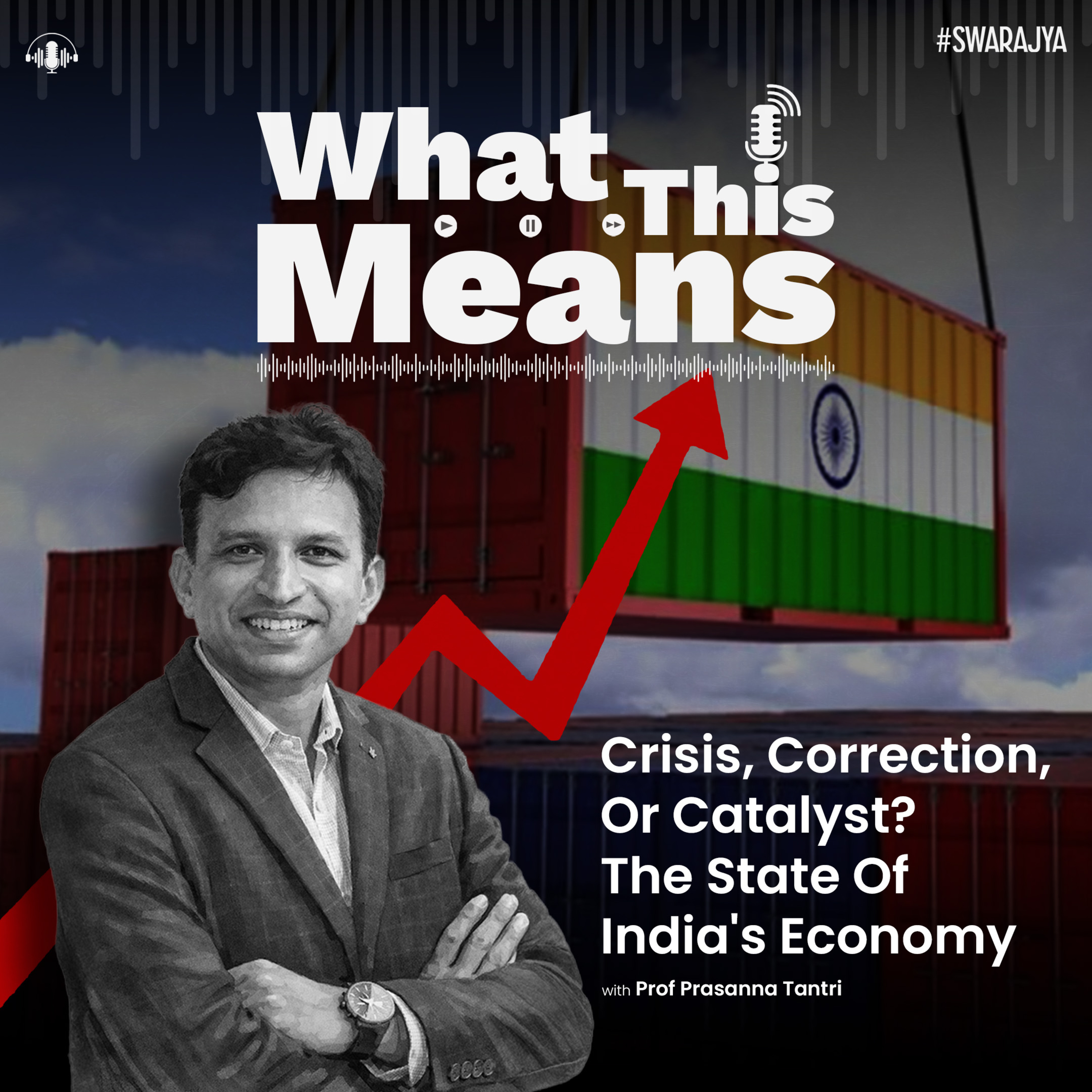 EP148: Crisis, Correction, Or Catalyst? The State Of India’s Economy