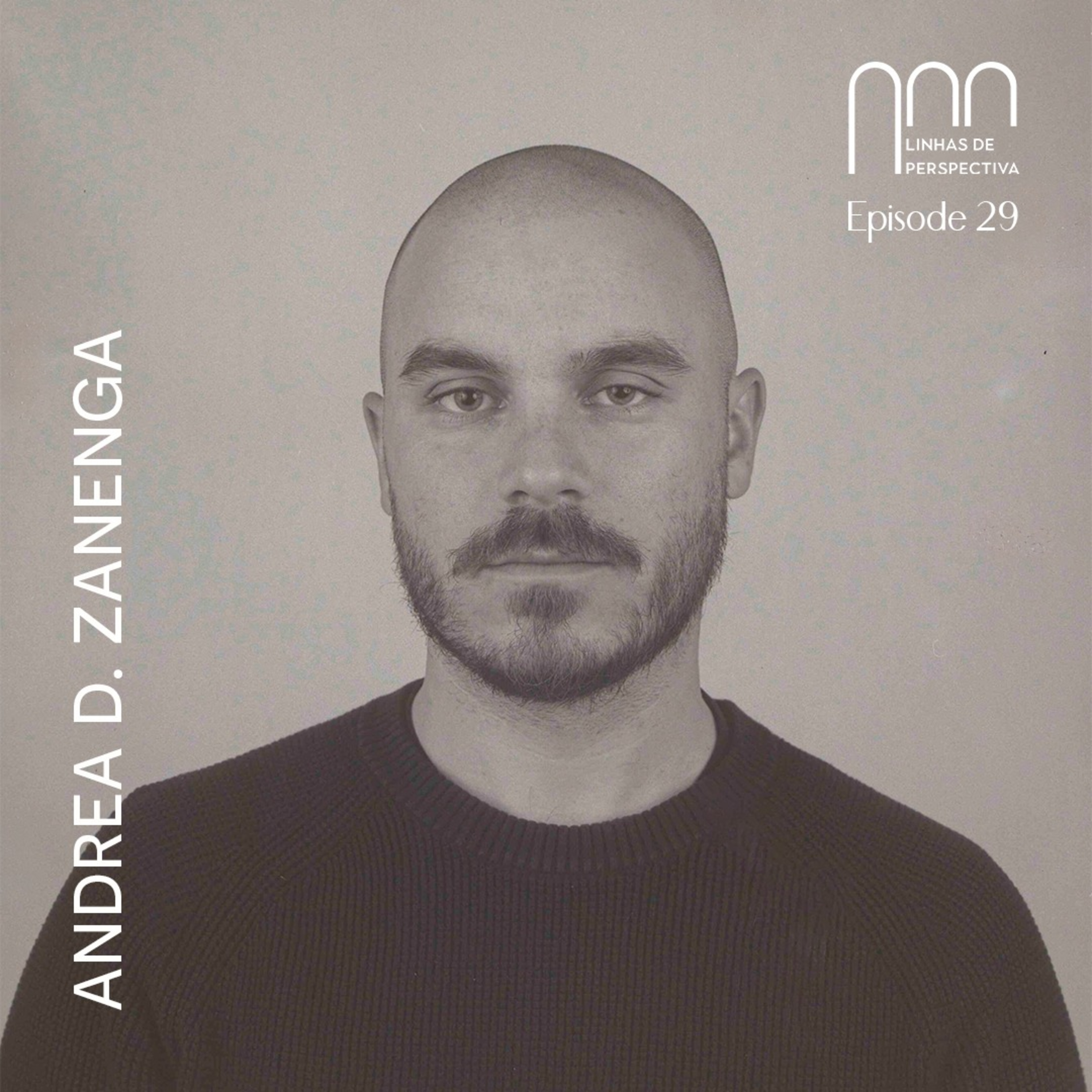 Ep 29 - Andrea D. Zanenga episode artwork