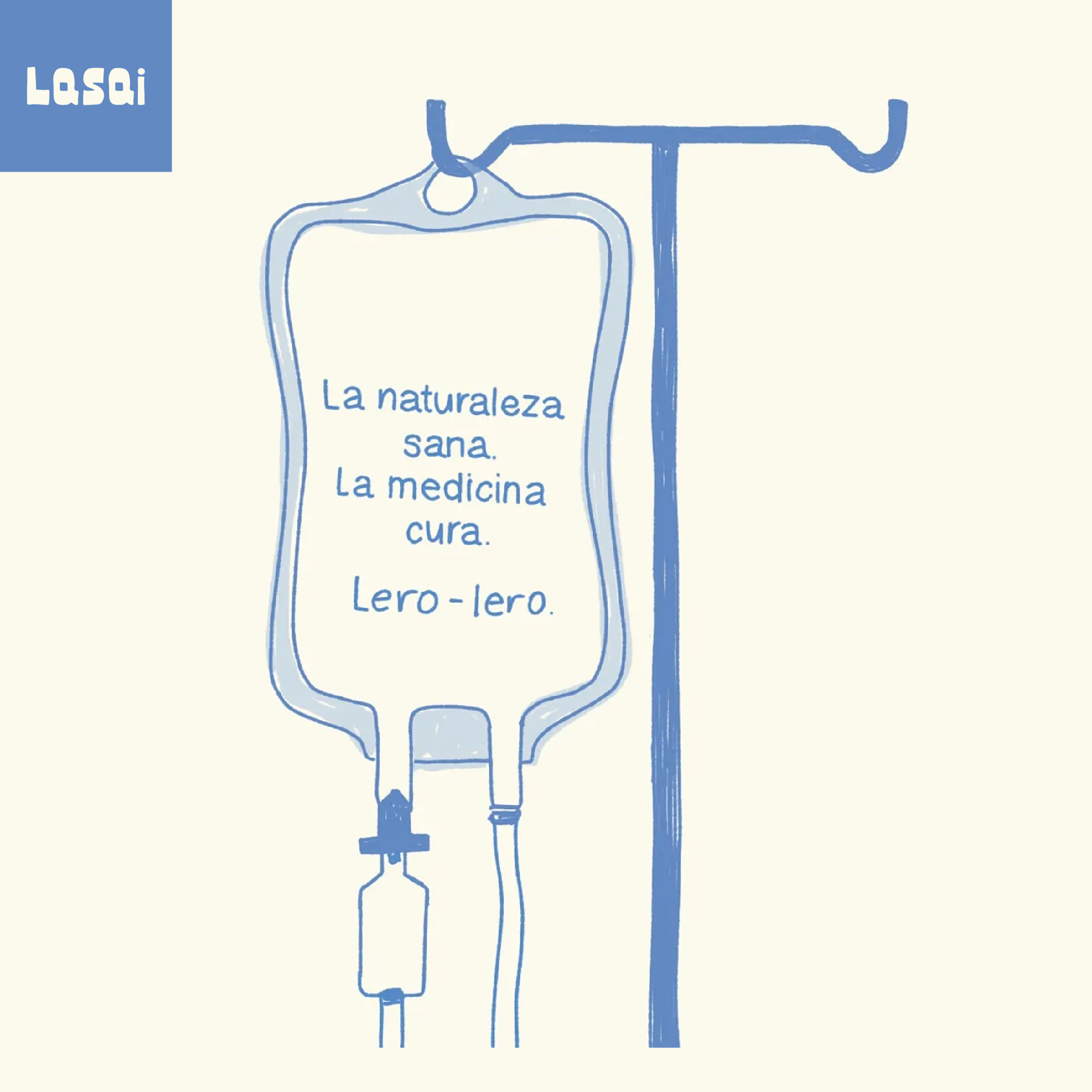 003 | La naturaleza sana pero la medicina cura