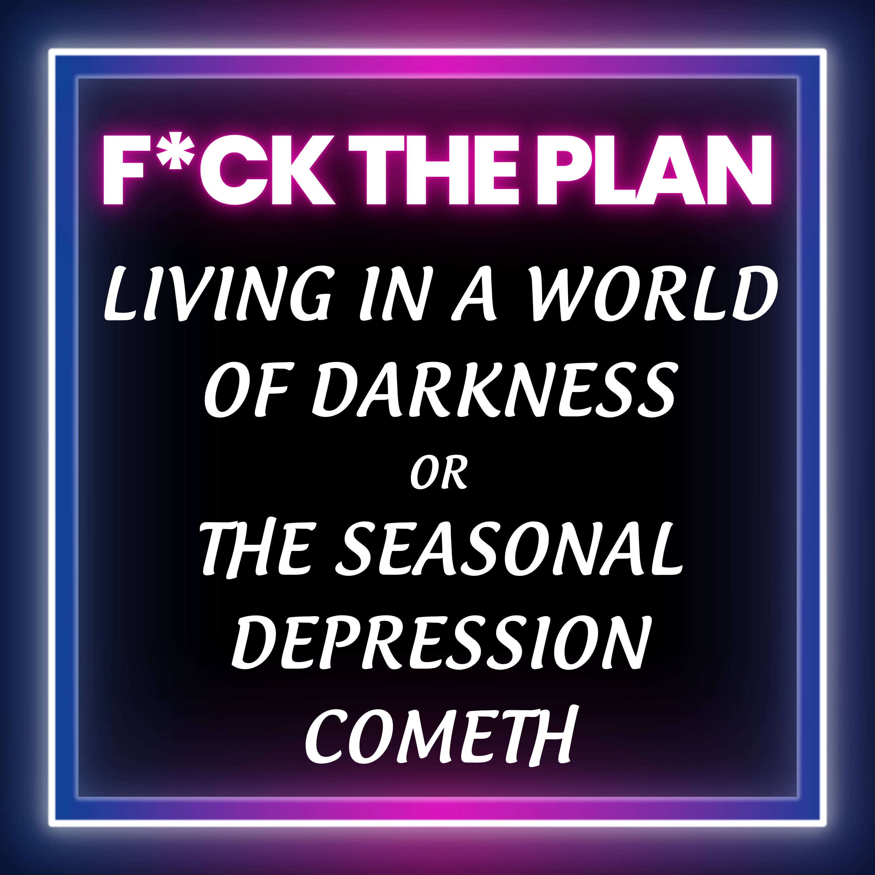 F*ck The Plan