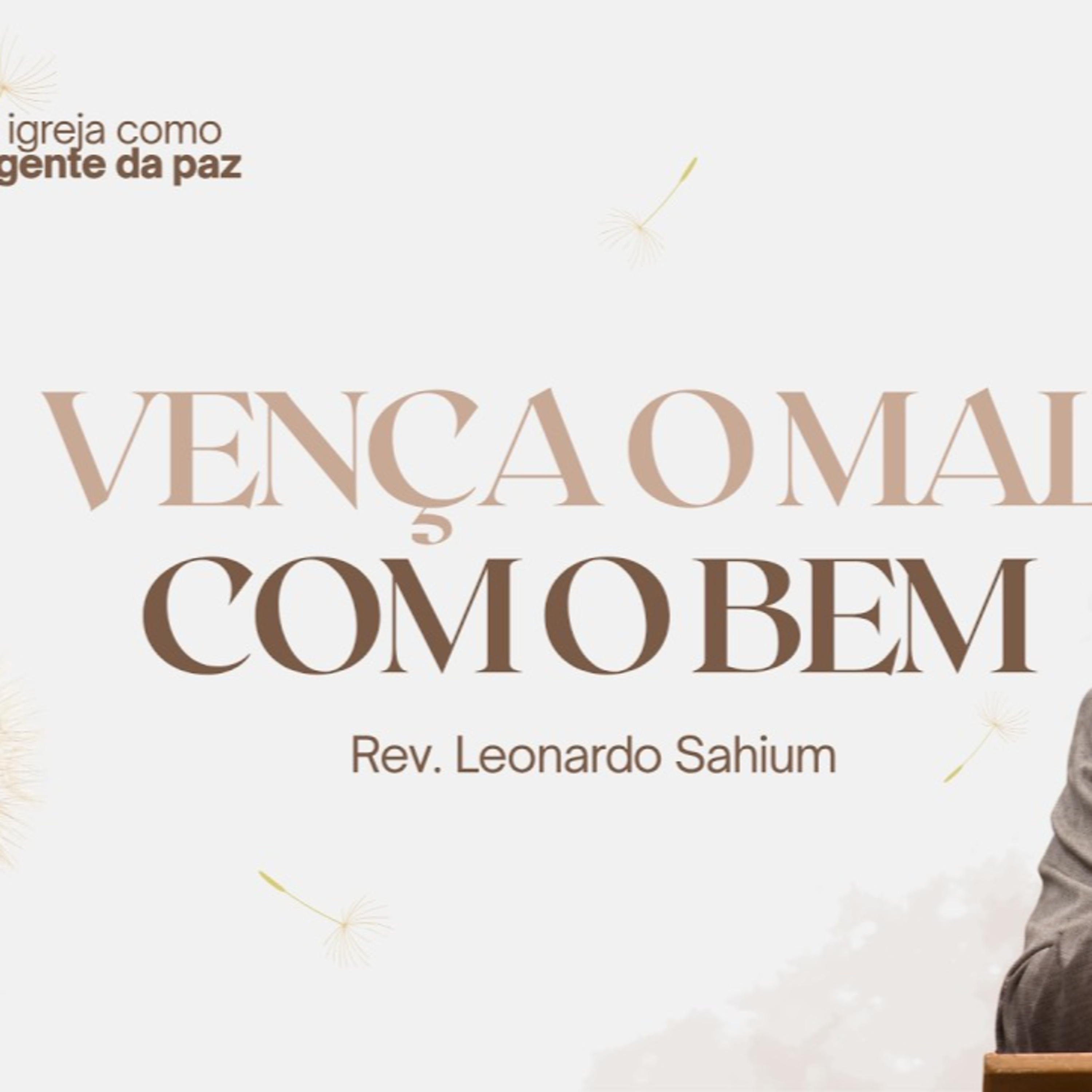 Vença o mal com o bem - Rev. Leonardo Sahium episode artwork