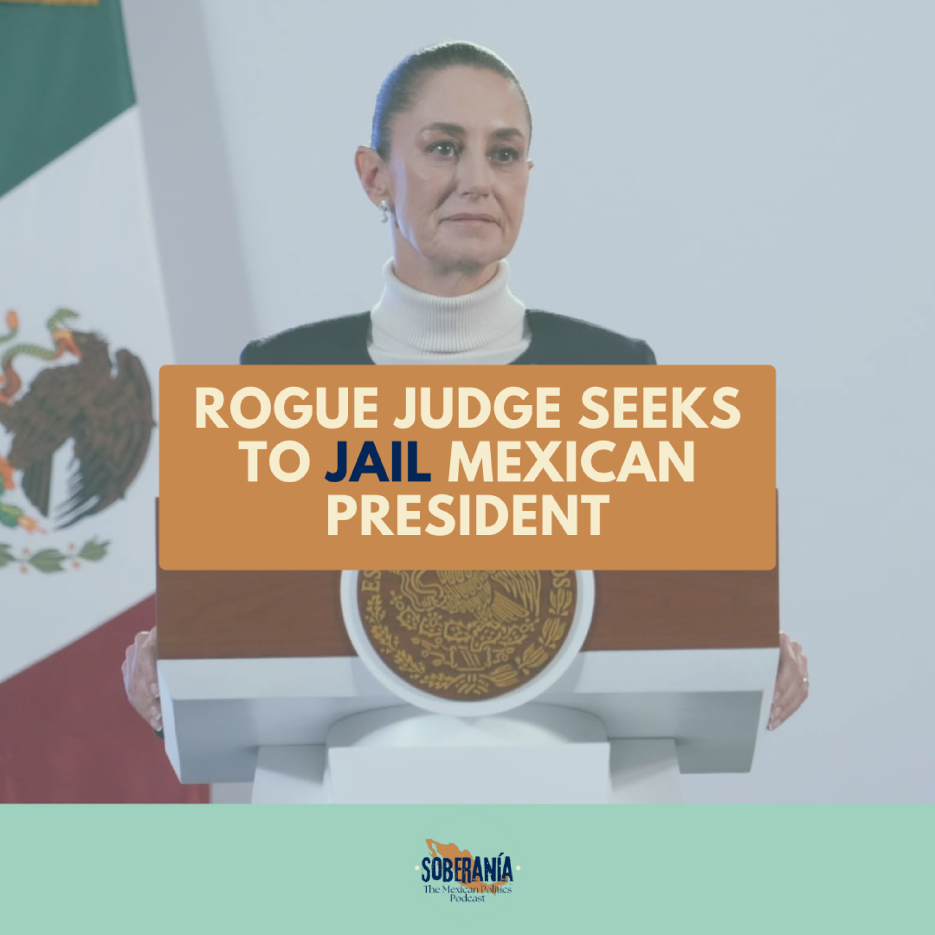 Soberanía: The Mexican Politics Podcast