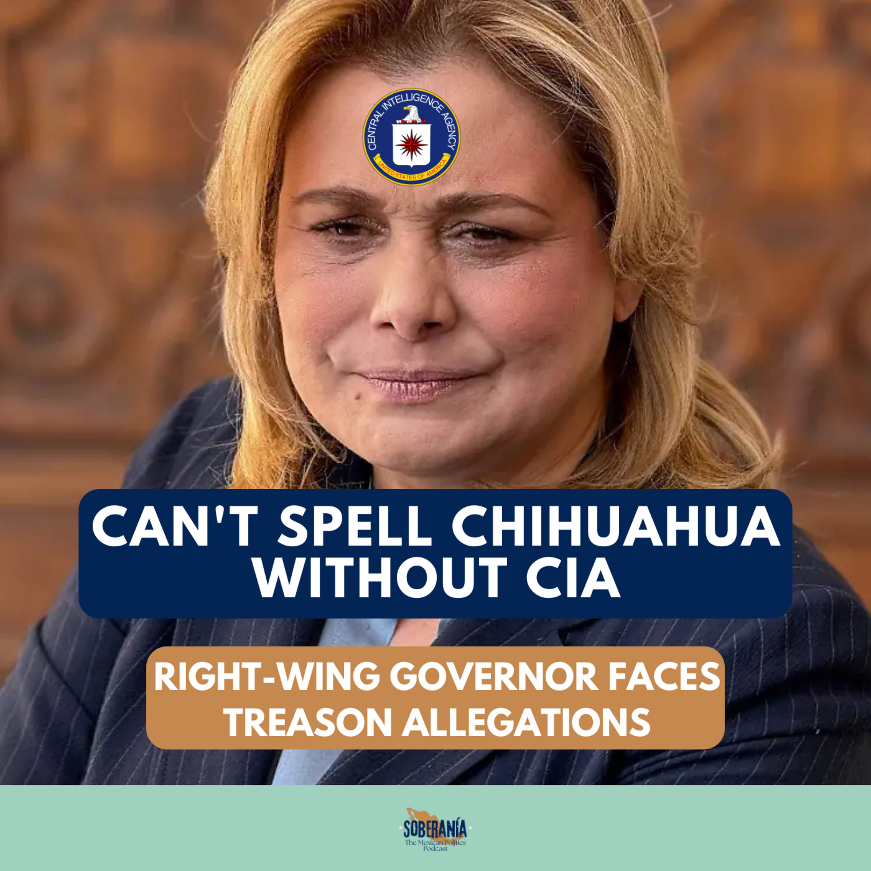 Can't Spell Chihuahua Without CIA: Right-Wing Governor Faces Treason Allegations