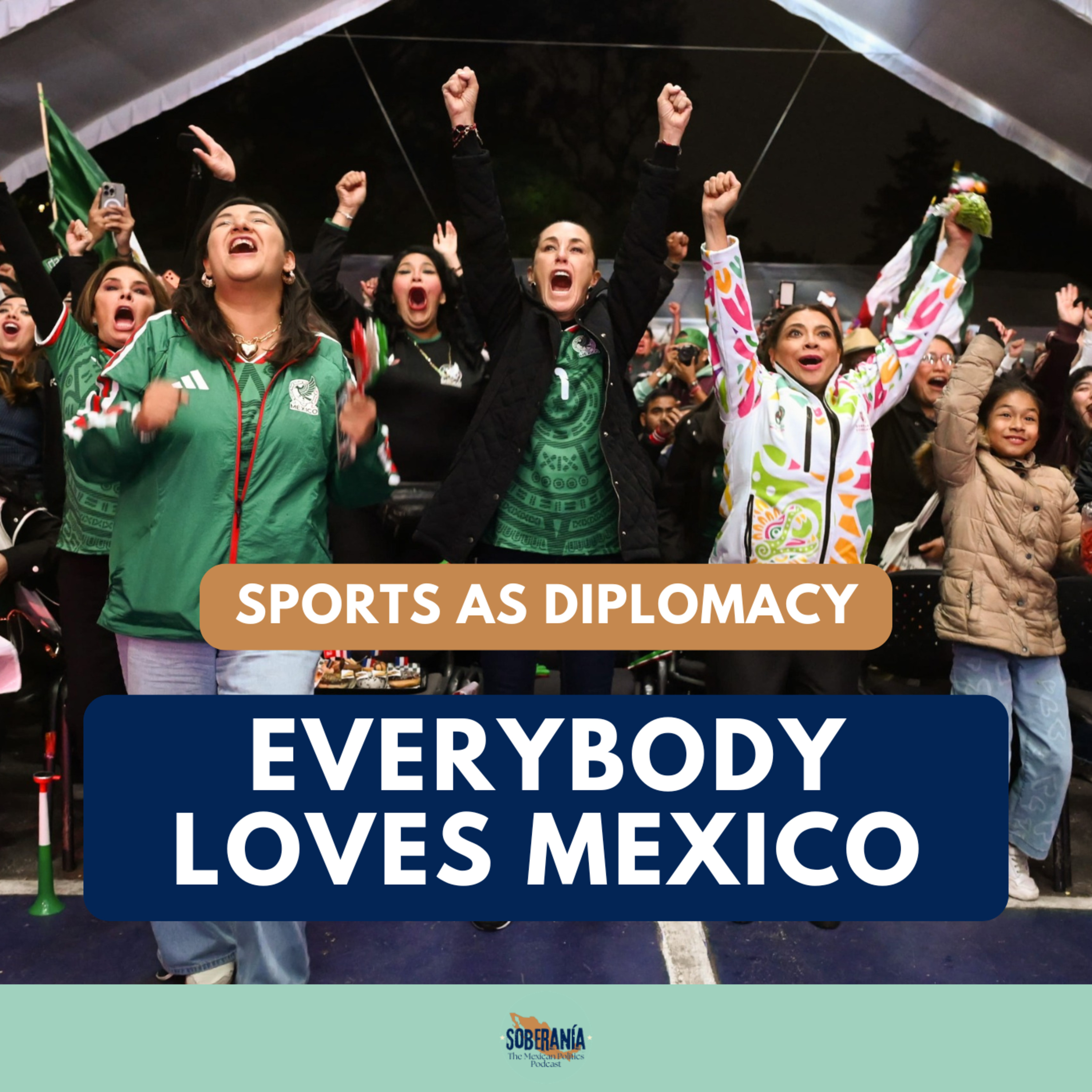 Sports as Diplomacy: Everybody Loves Mexico episode artwork