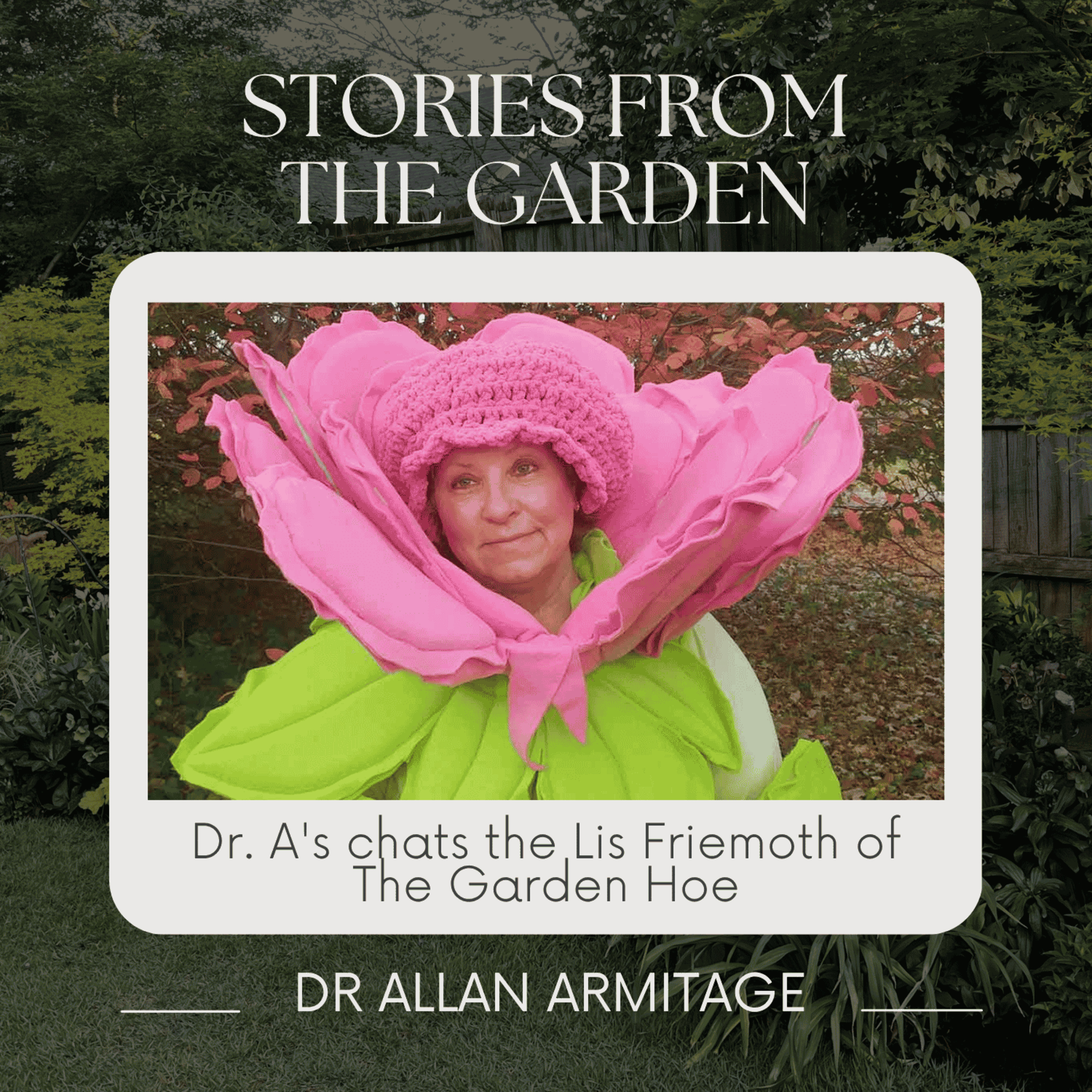 Dr. A chats with Lis Friemoth of The Garden Hoe episode artwork