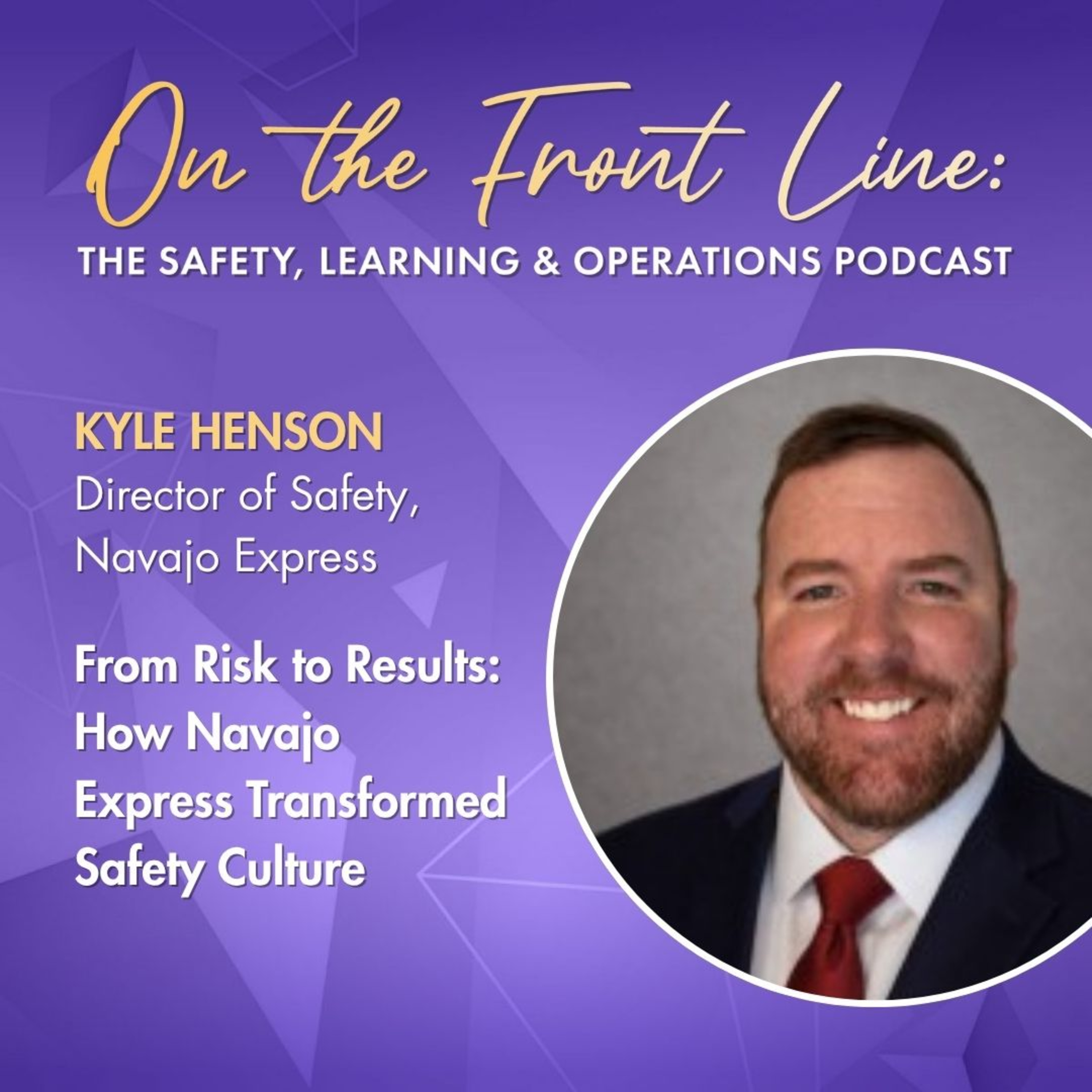 From Risk to Results: How Navajo Express Transformed Safety Culture episode artwork