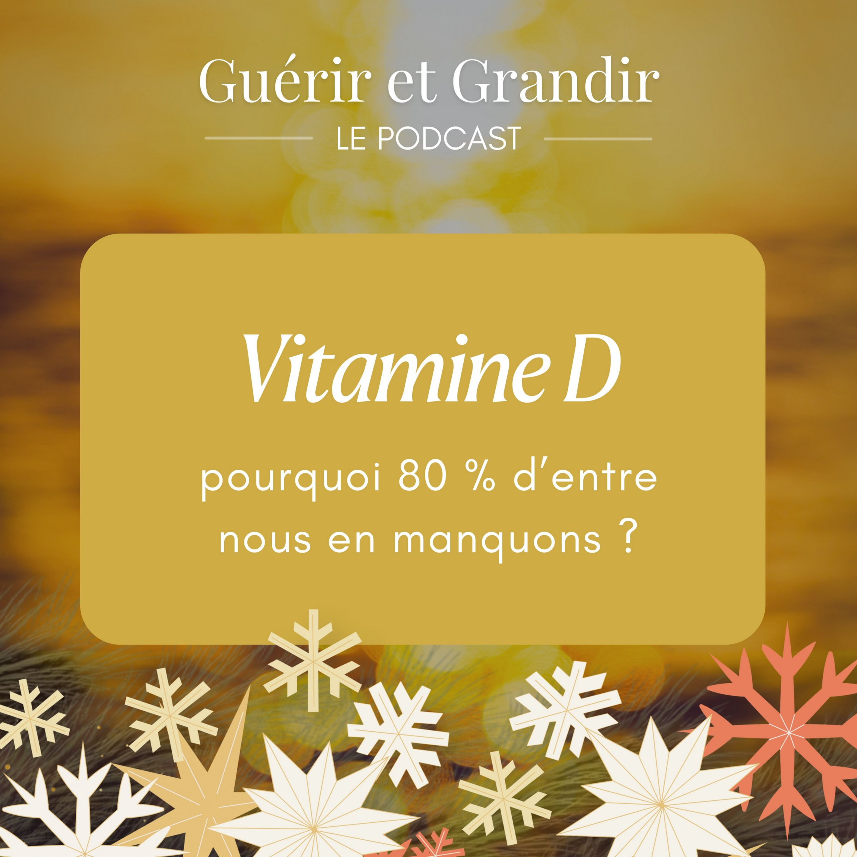Vitamine D : pourquoi 80 % d’entre nous en manque ?