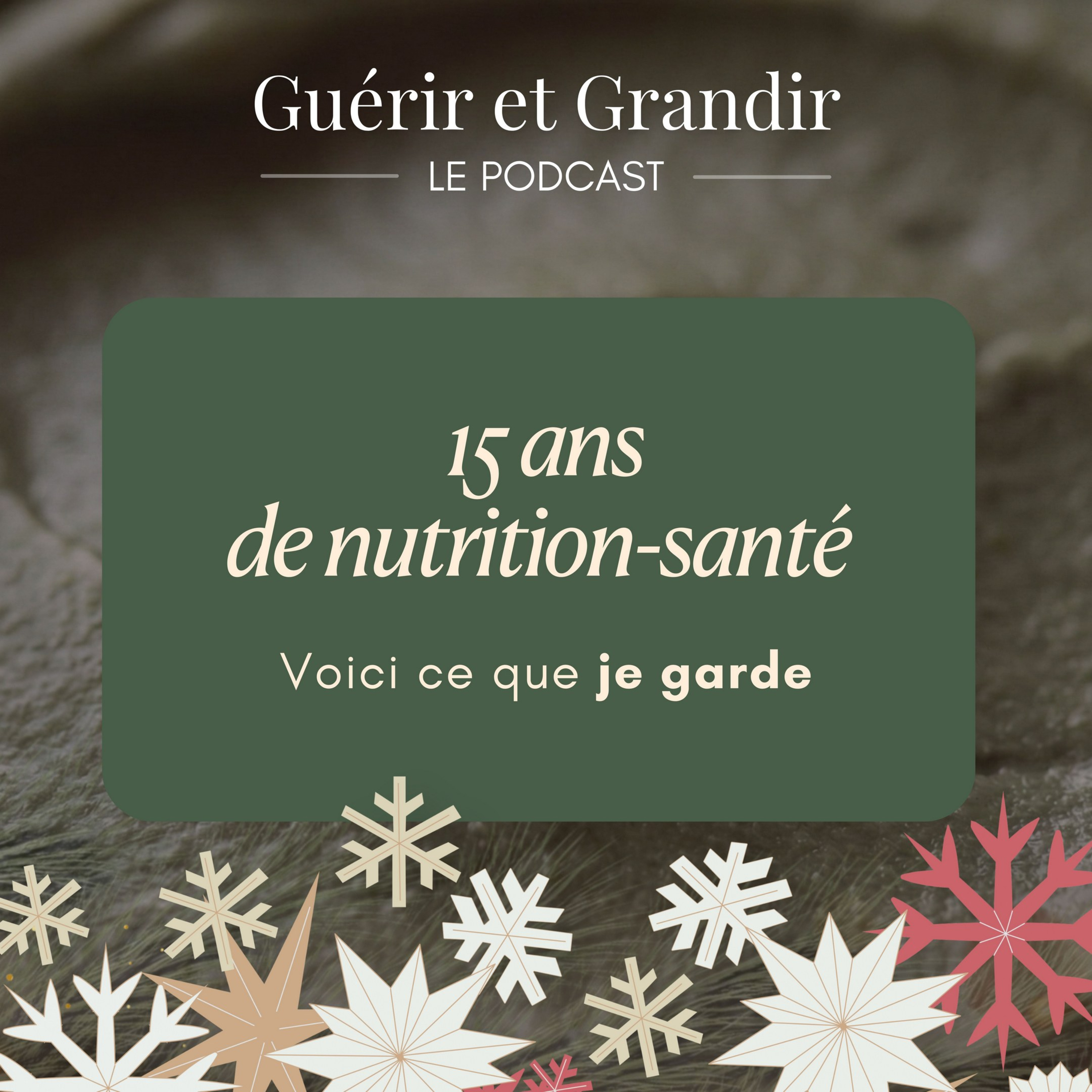 15 ans de nutrition-santé : voici ce que je garde 15 ans de nutrition-santé : voici ce que je garde