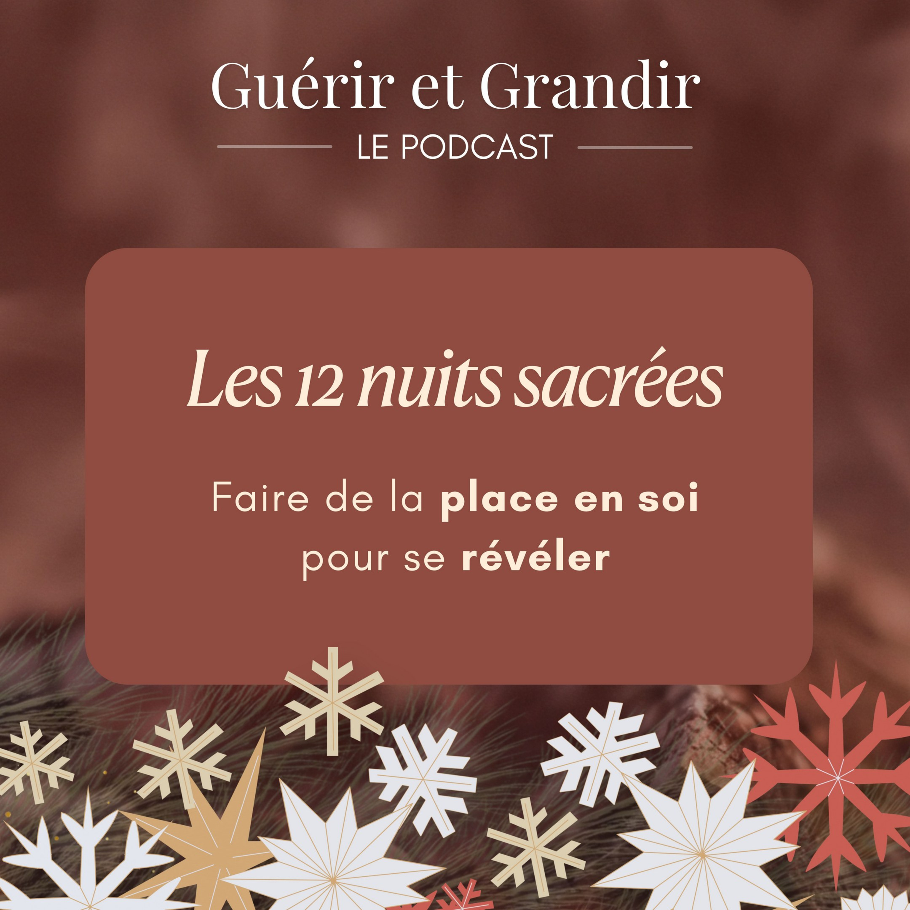 Les 12 nuits sacrées : faire de la place en soi pour se révéler