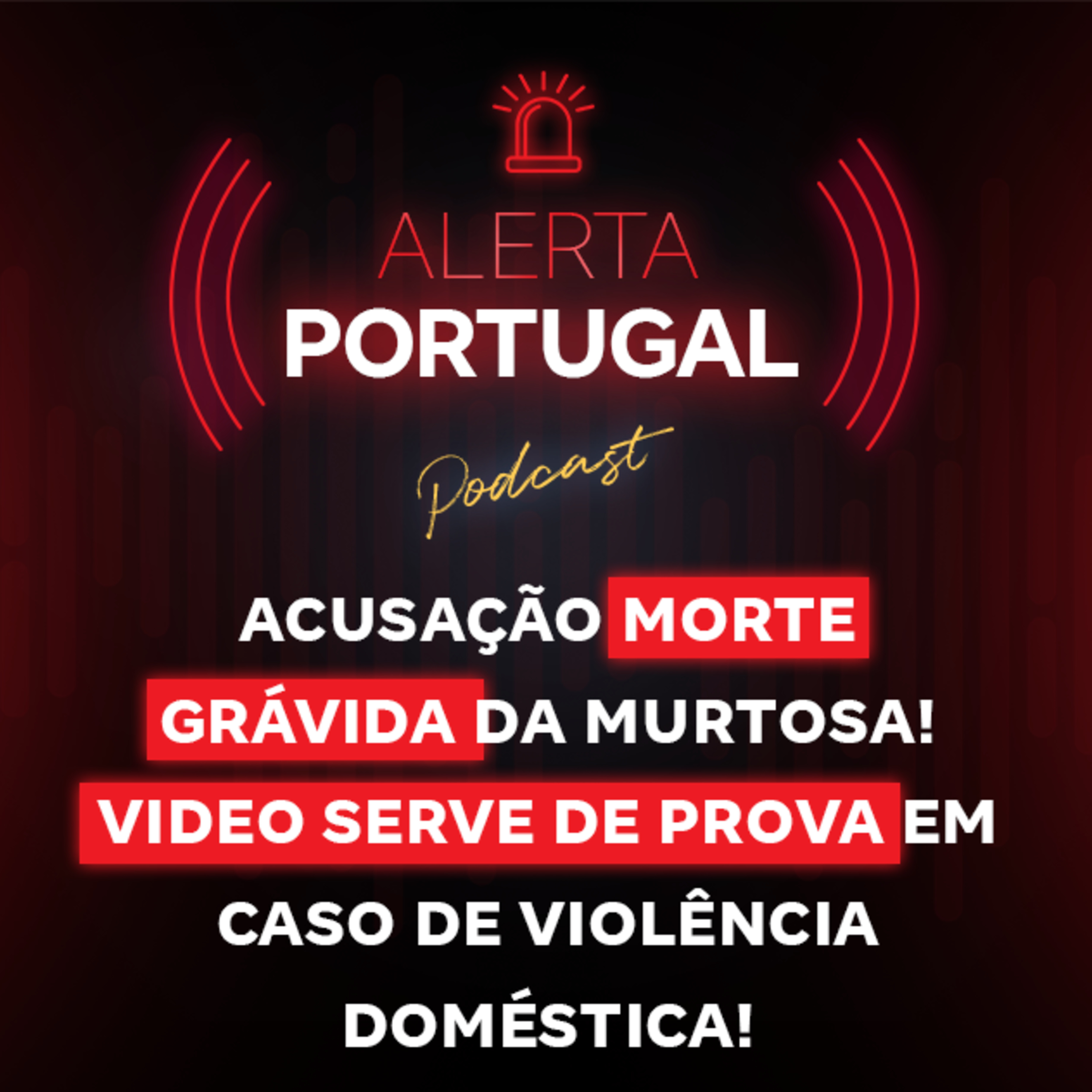 Acusação morte grávida da Murtosa! Vídeo serve de prova em caso de violência doméstica! episode artwork