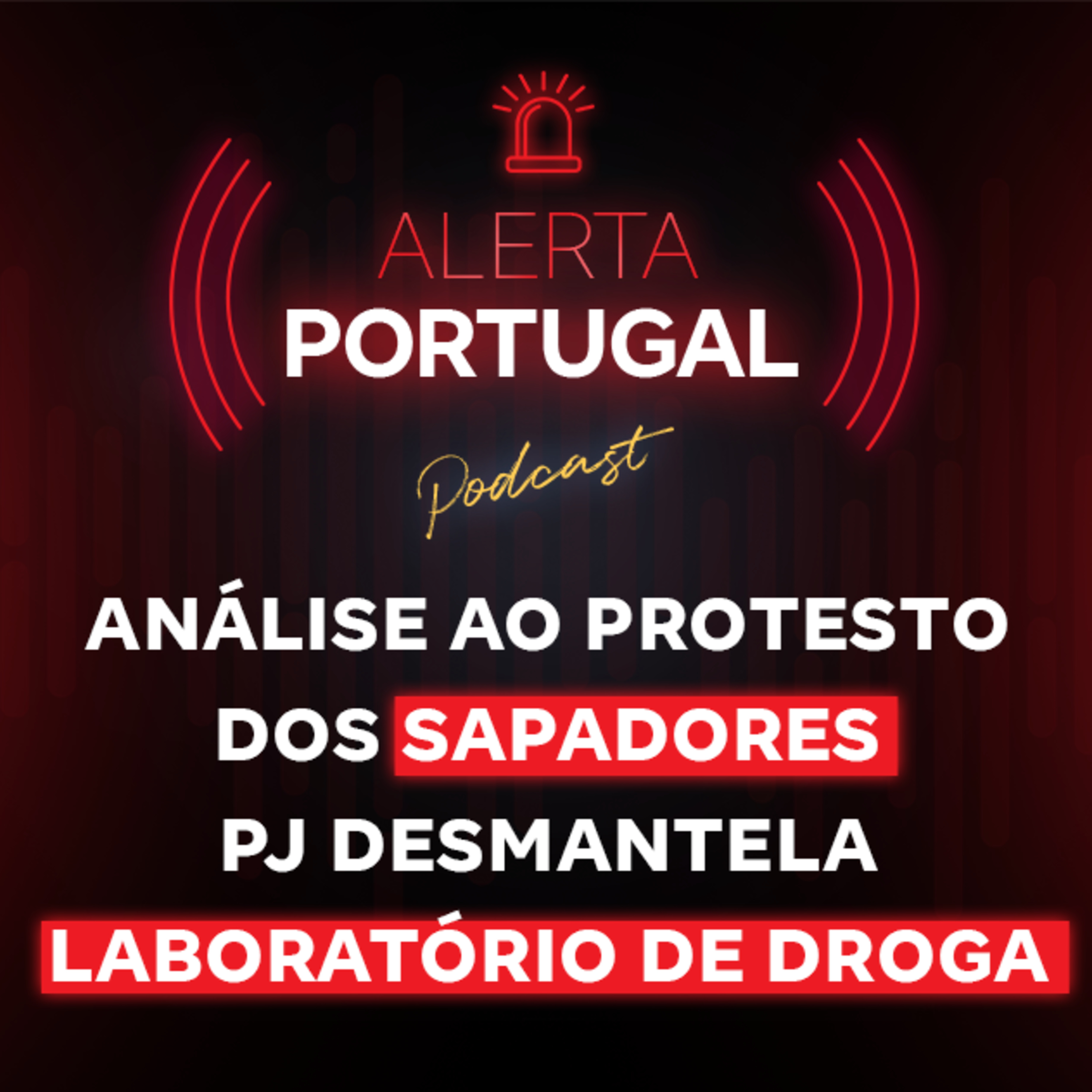 Análise ao Protesto dos Sapadores! PJ desmantela laboratório de droga! episode artwork
