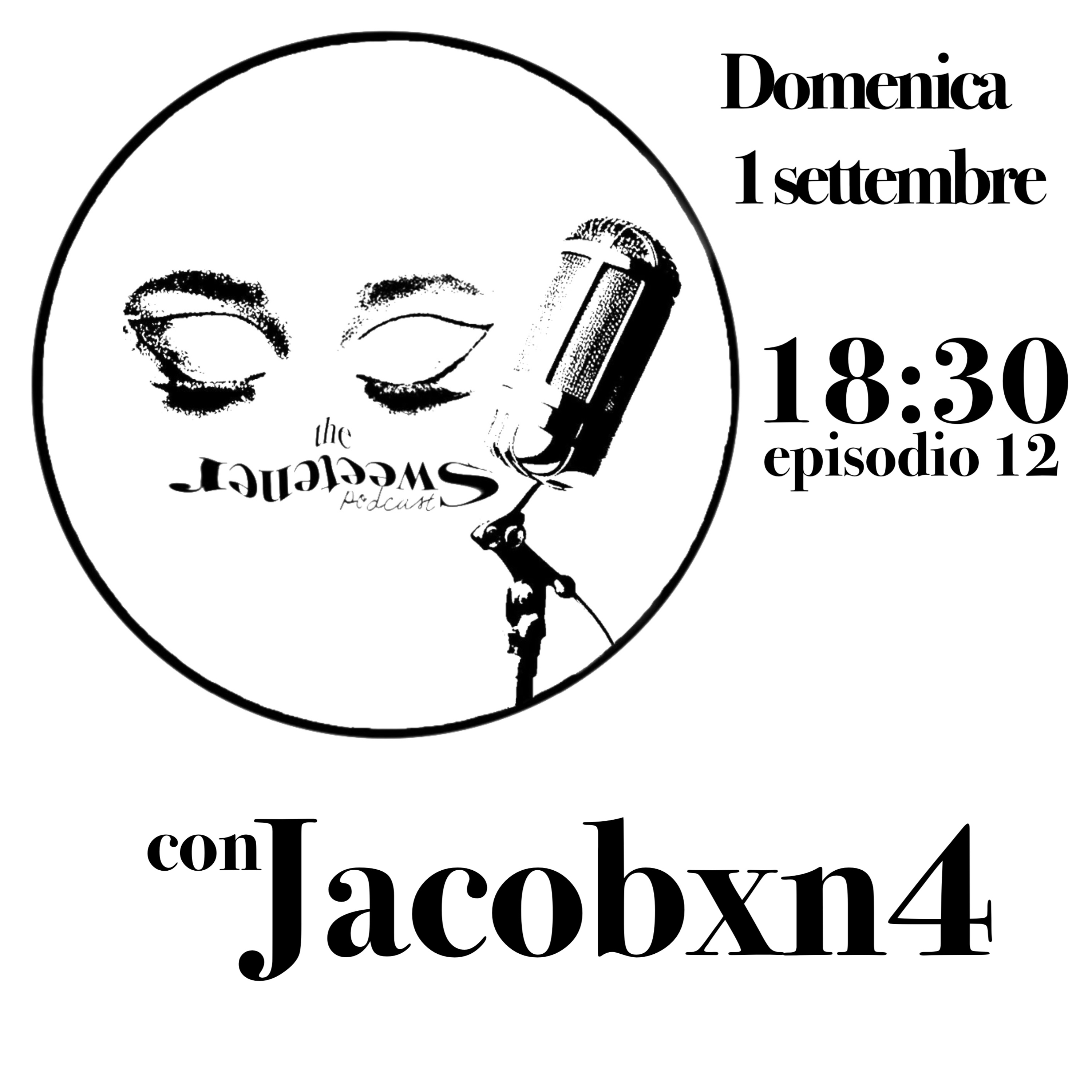 The Sweetener Podcast - ep12 con Jacobxn4 episode artwork