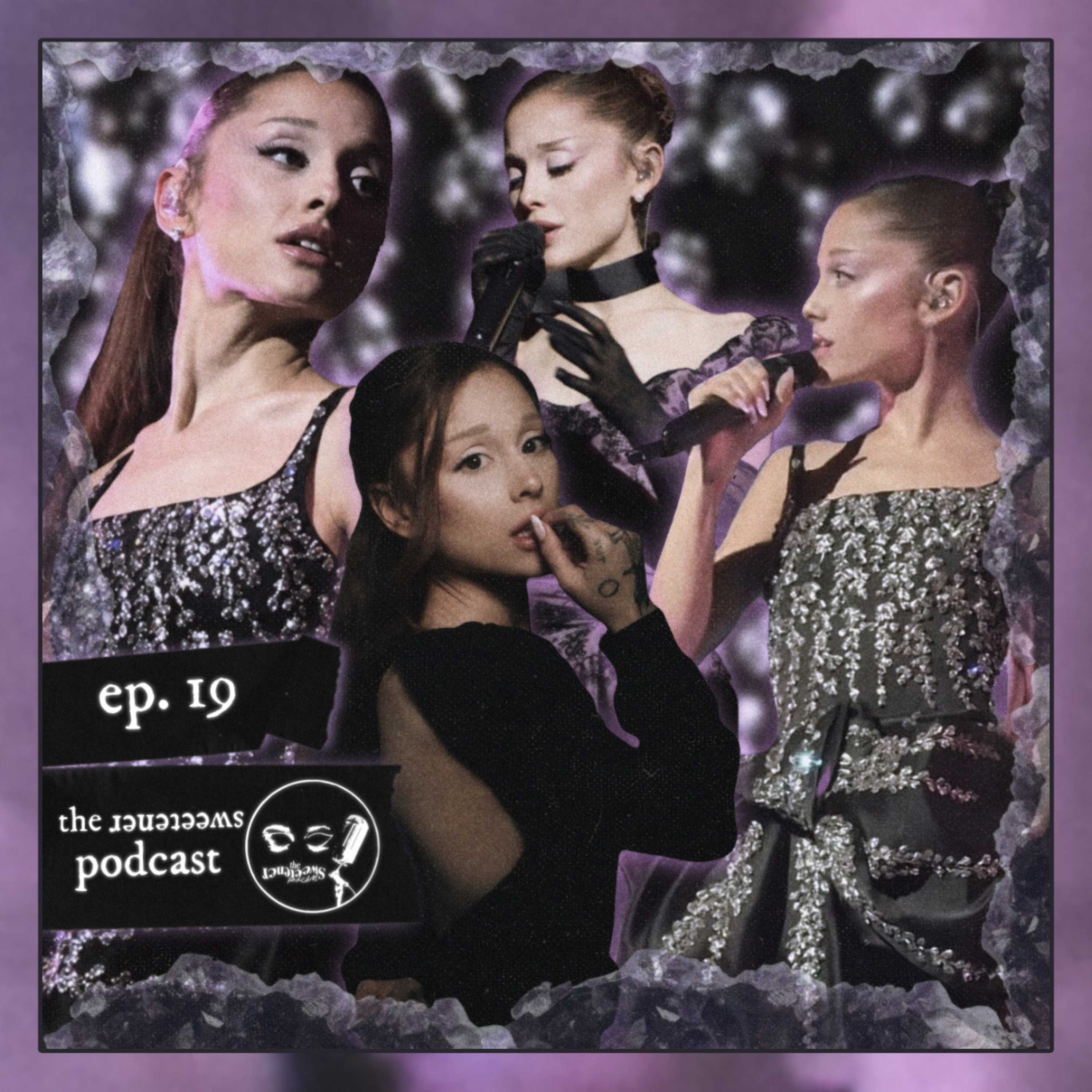 The Sweetener Podcast - ep19 episode artwork