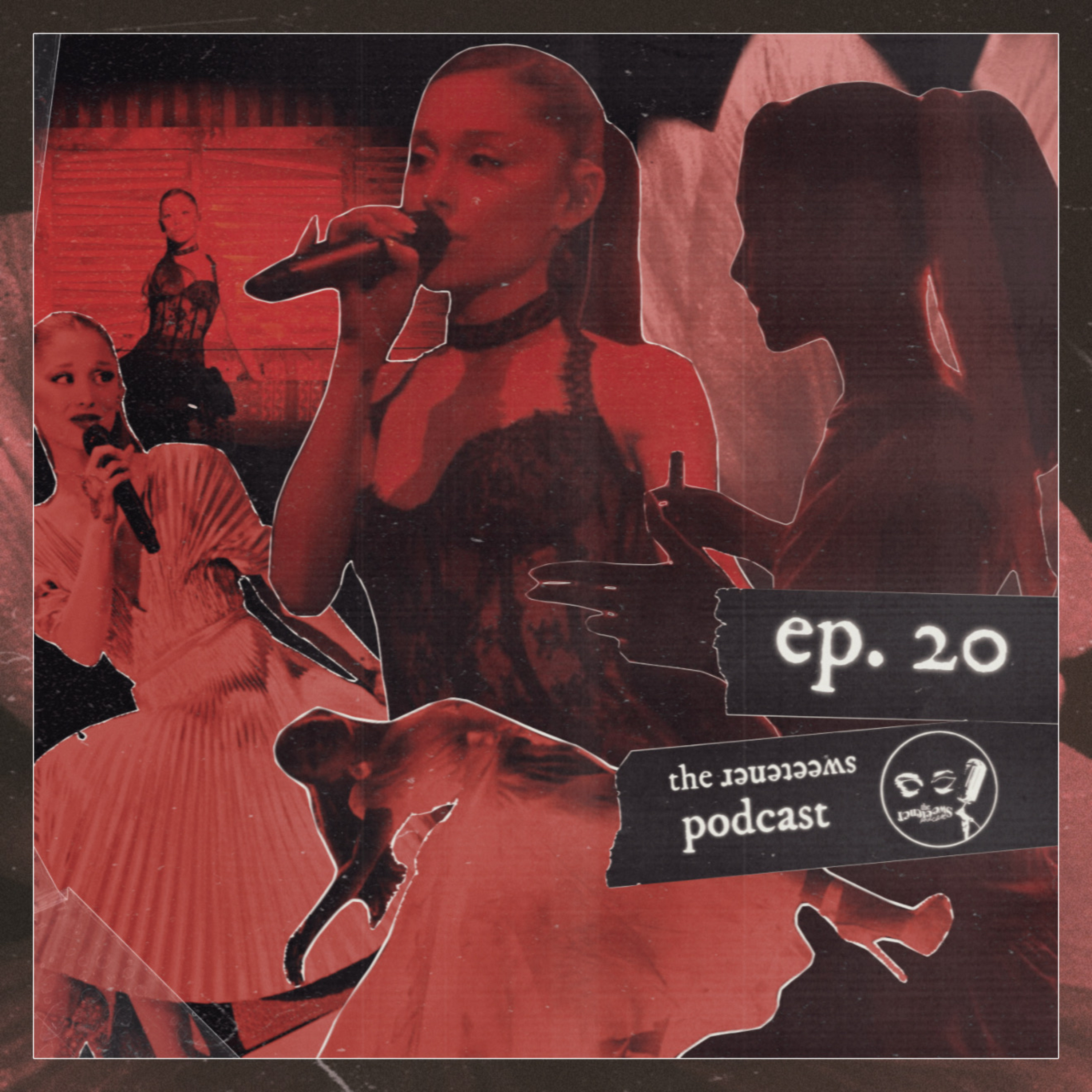 The Sweetener Podcast - ep20 episode artwork