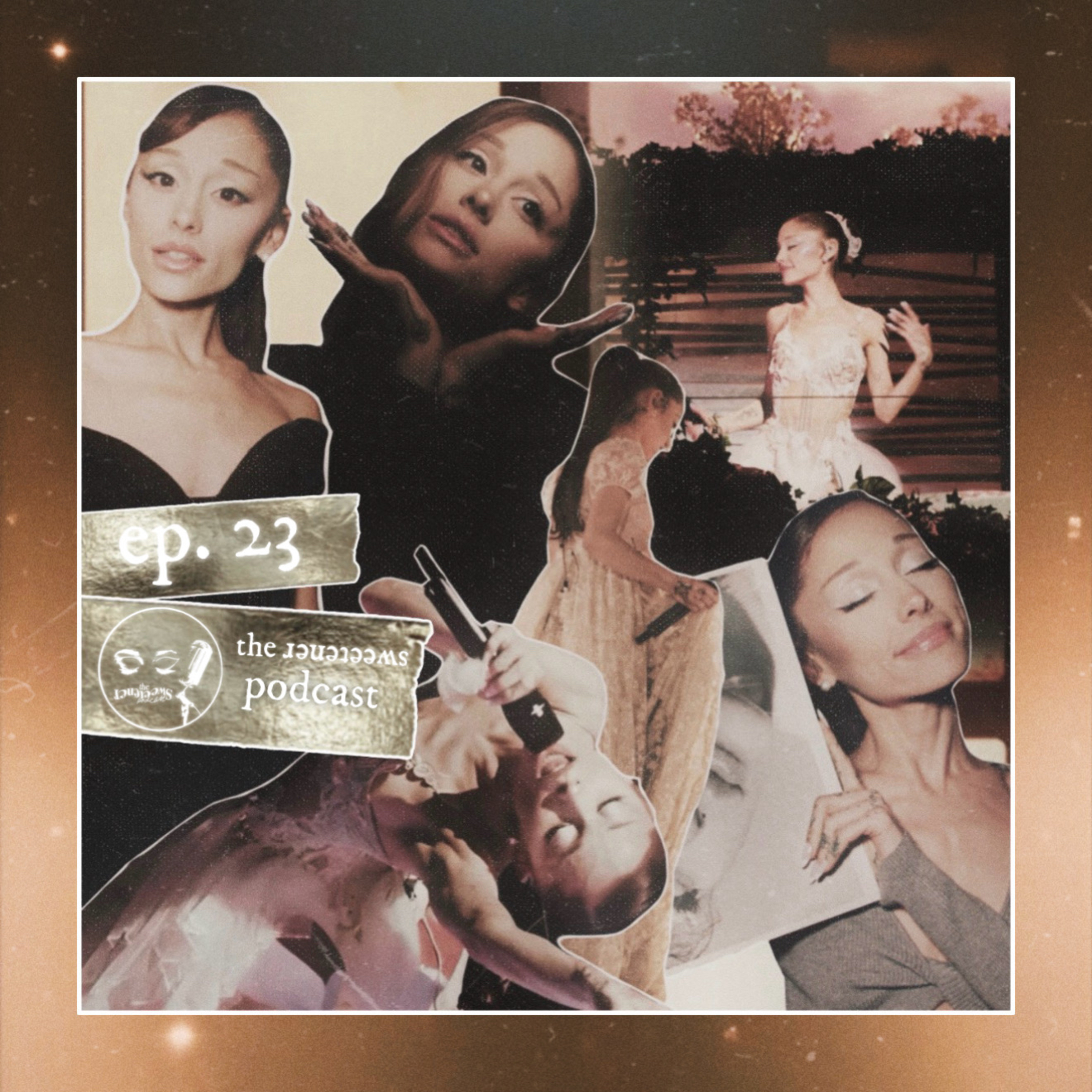 The Sweetener Podcast - ep23 episode artwork