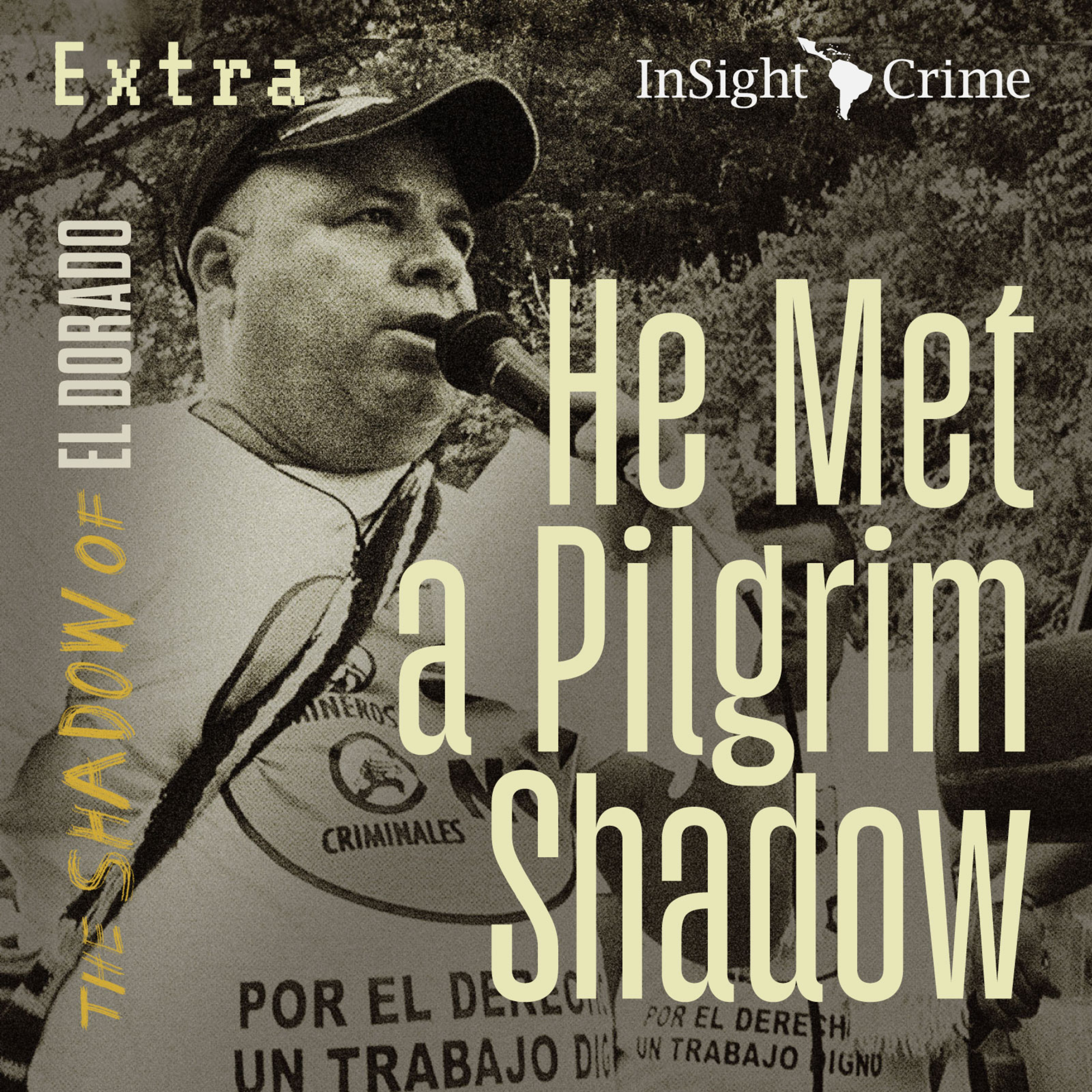 The Shadow of El Dorado | 08 He Met a Pilgrim Shadow
